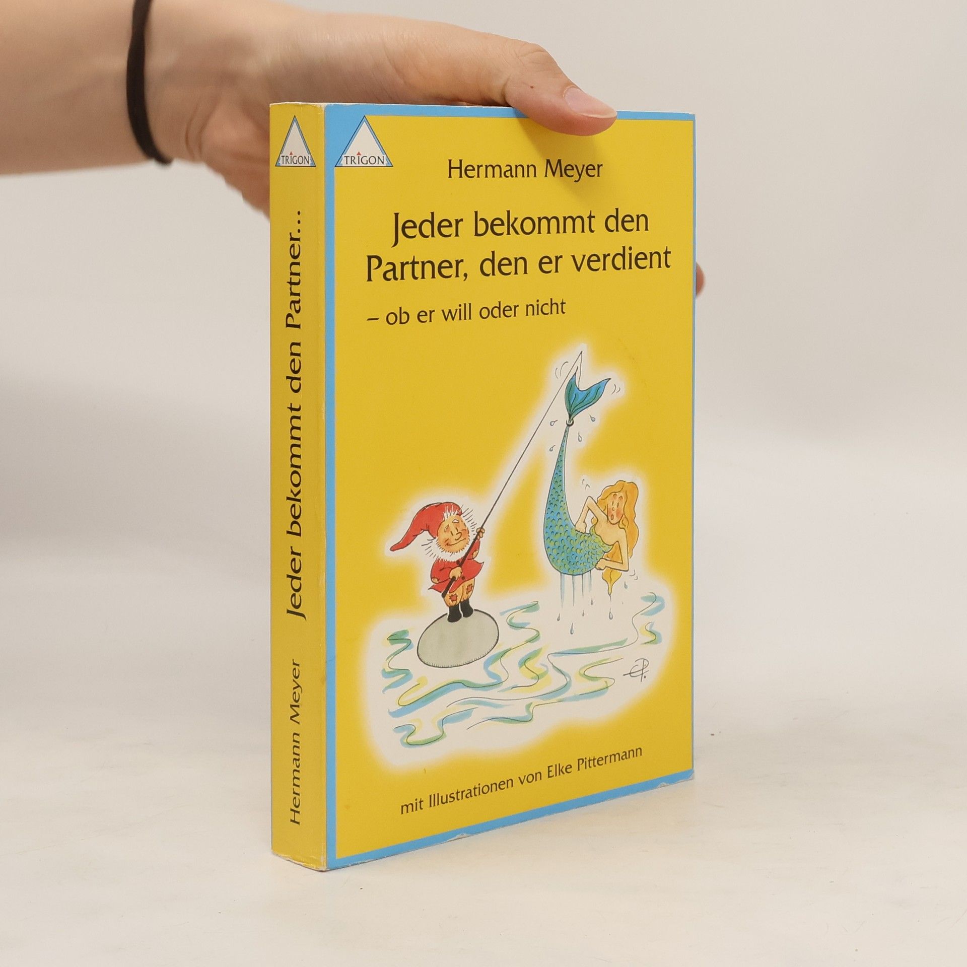 Herman Meyer Jeder bekommt den Partner, den er verdient