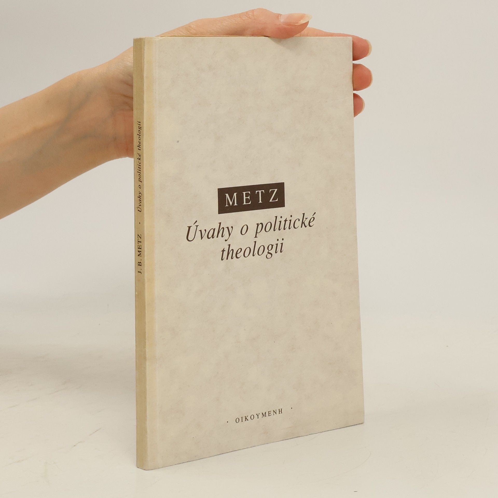 Johann Baptist Metz Úvahy o politické theologii
