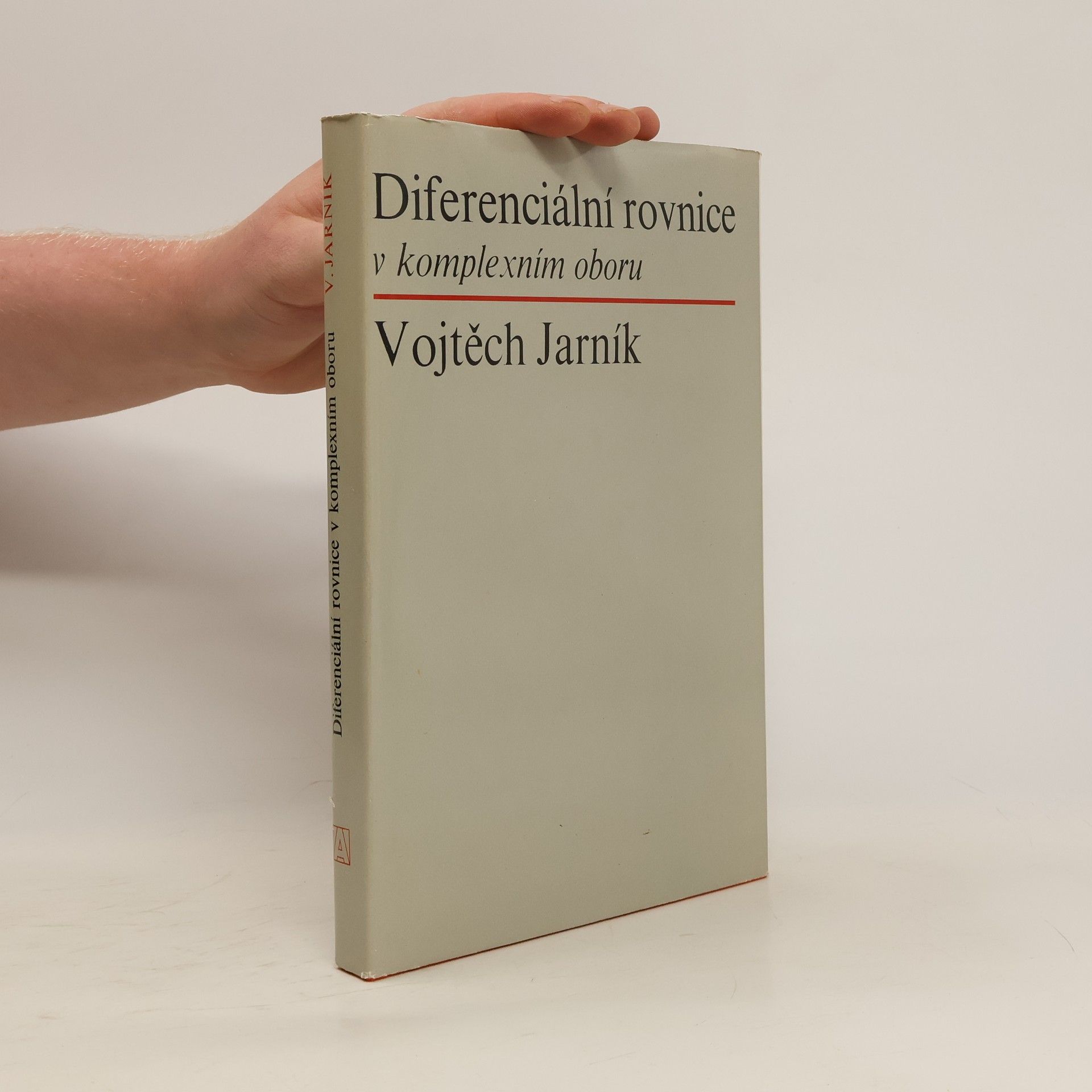 Vojtěch Jarník Diferenciální rovnice v komplexním oboru