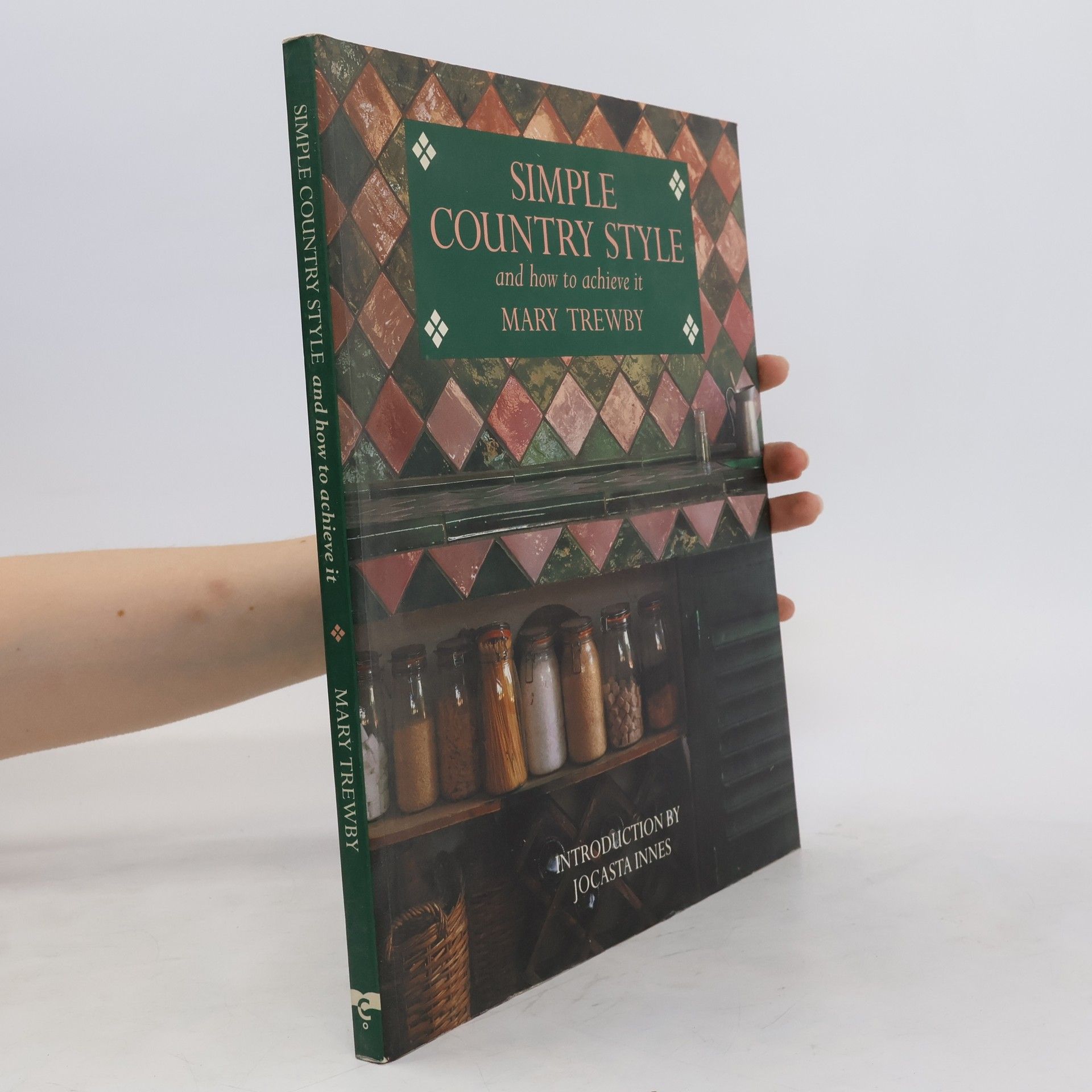 Mary Trewby Simple Country Style : and How to Achieve It