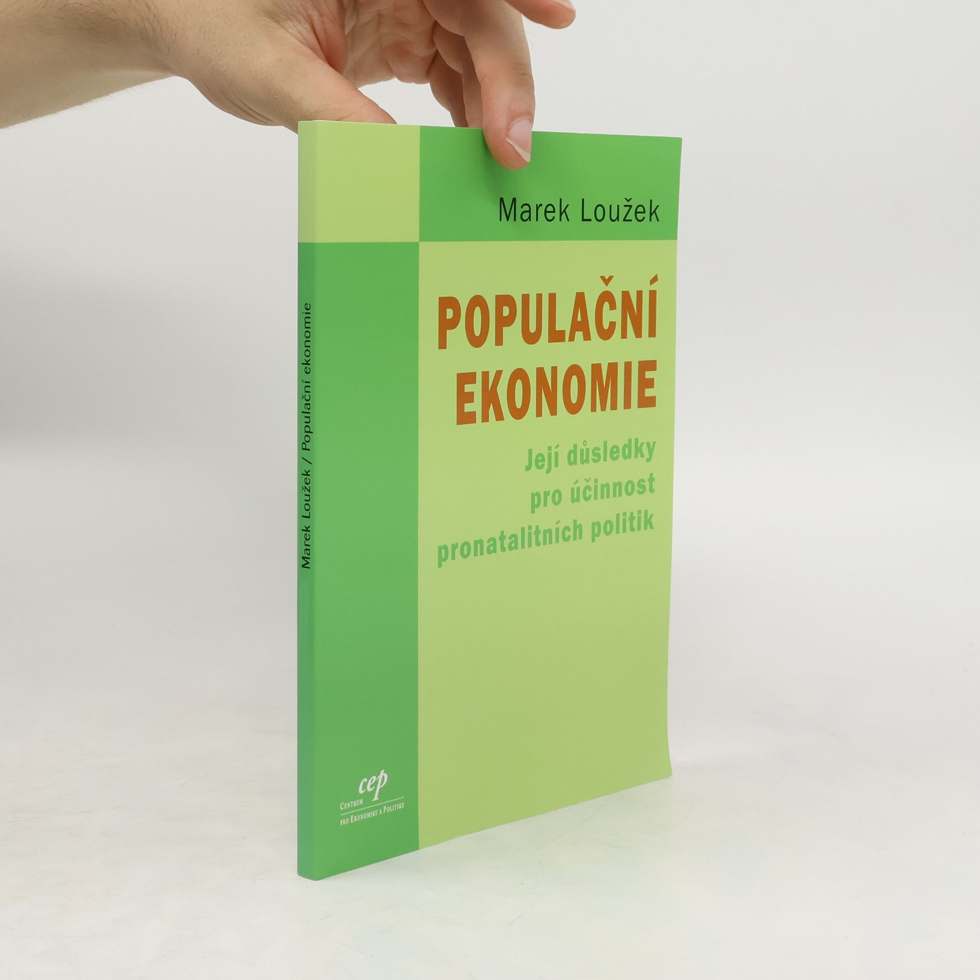 Marek Loužek Populační ekonomie a její důsledky pro účinnost pronatalitních politik