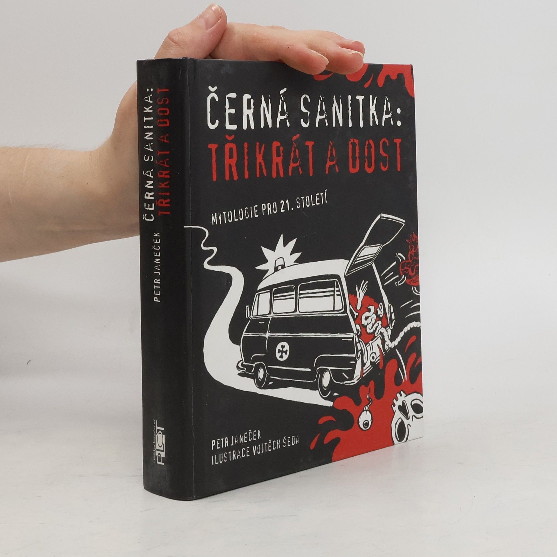 Petr Janeček Černá sanitka: třikrát a dost: Mytologie pro 21. století