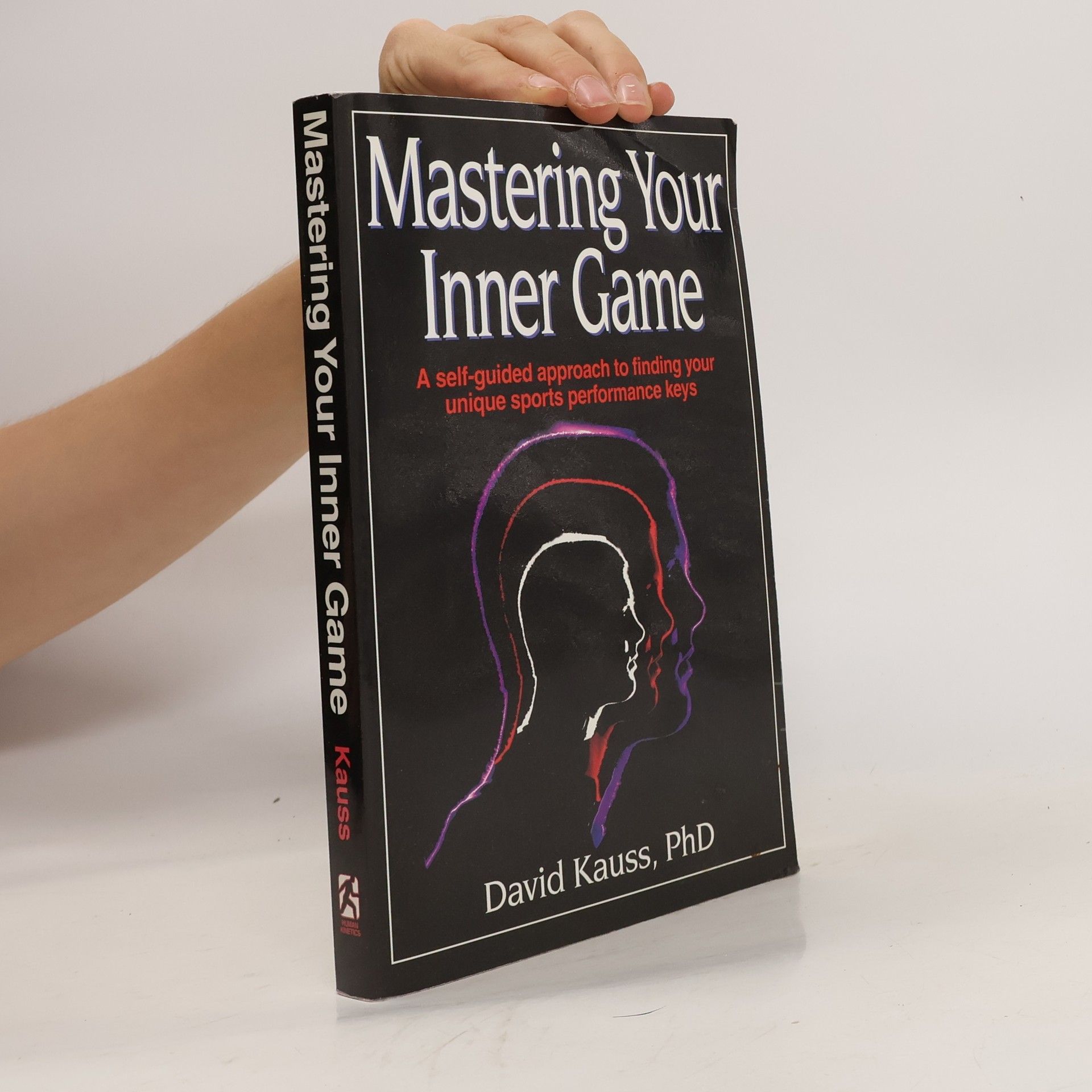 David R. Kauss Mastering Your Inner Game