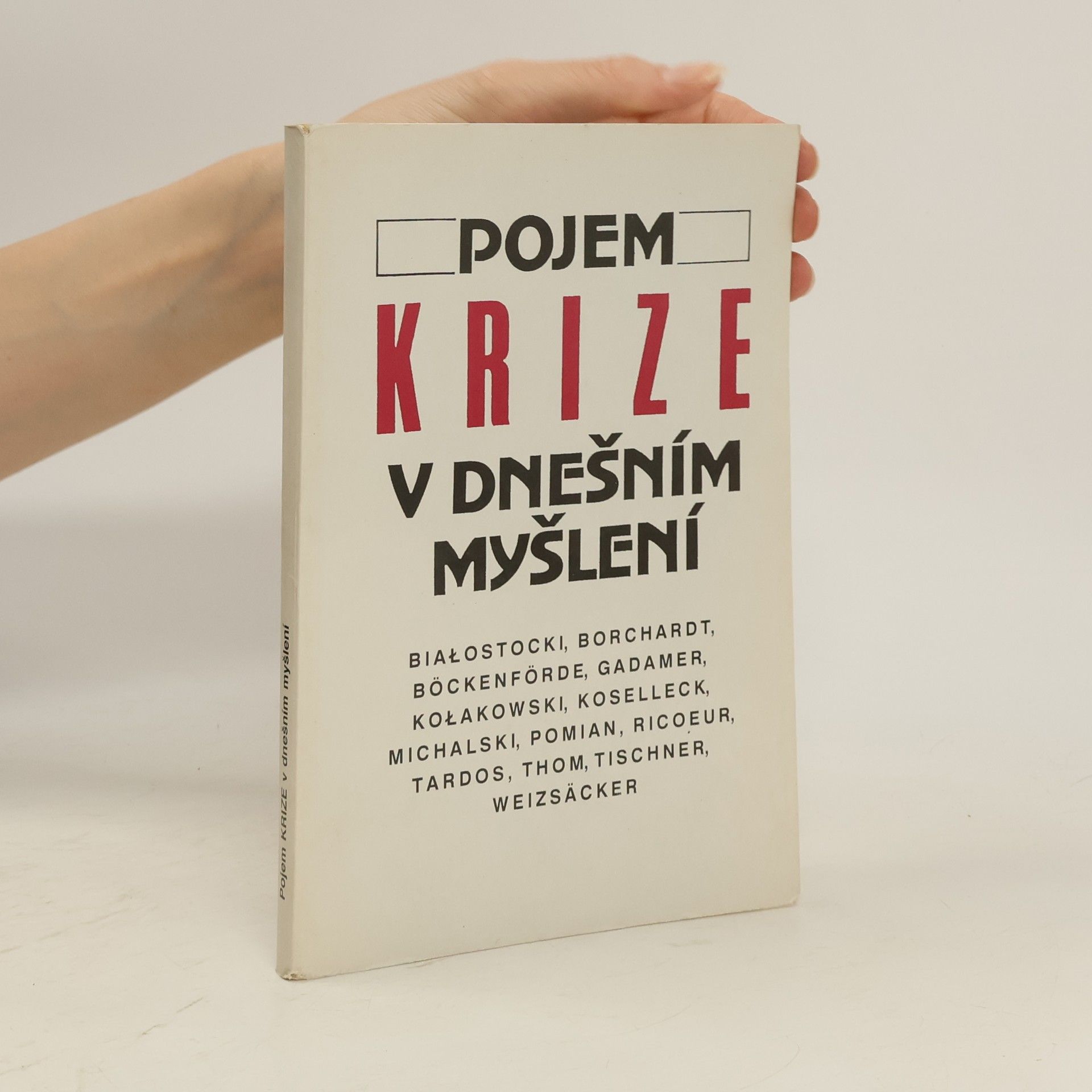 Jiří Pechar Pojem krize v dnešním myšlení
