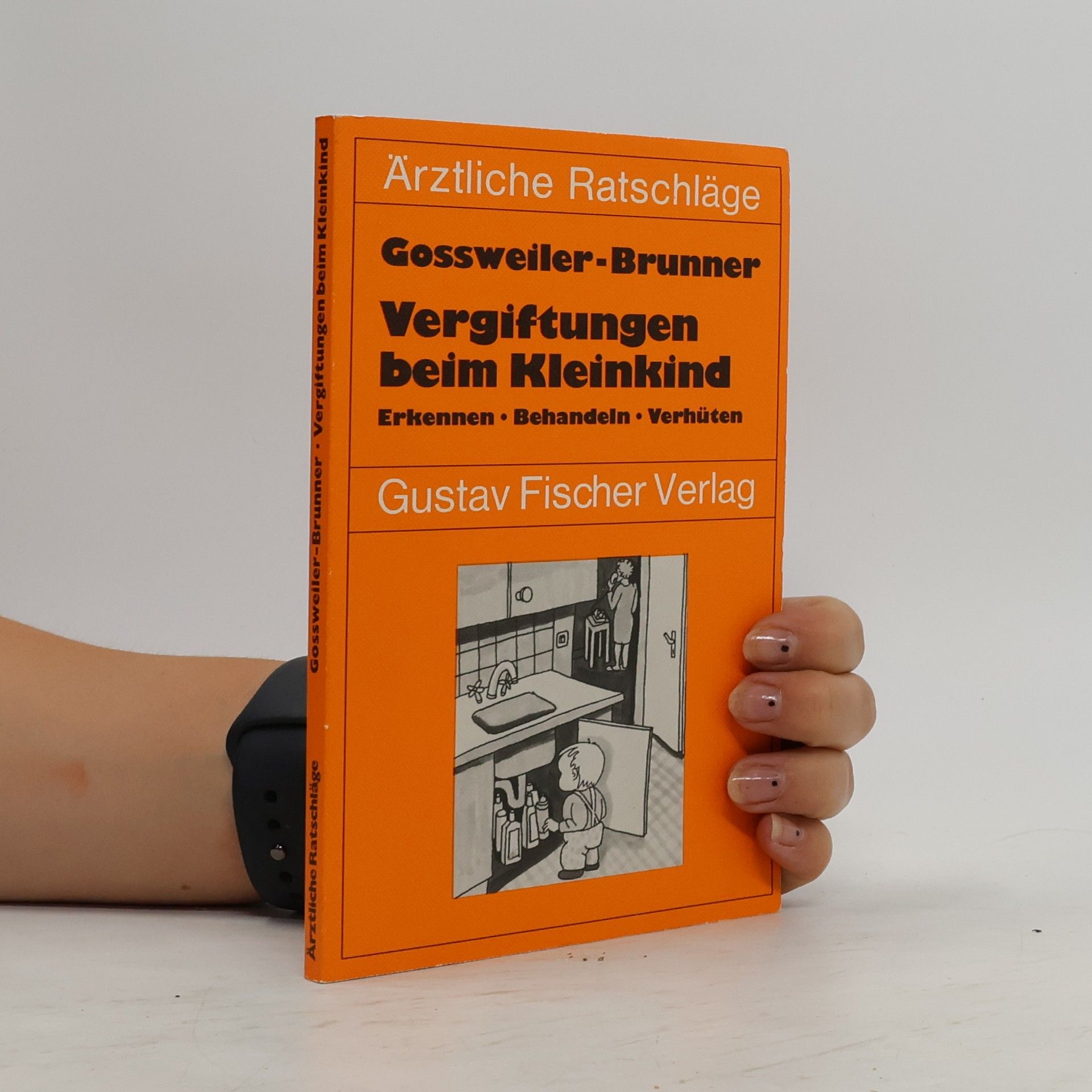 Barbara Gossweiler Brunner Vergiftungen beim Kleinkind