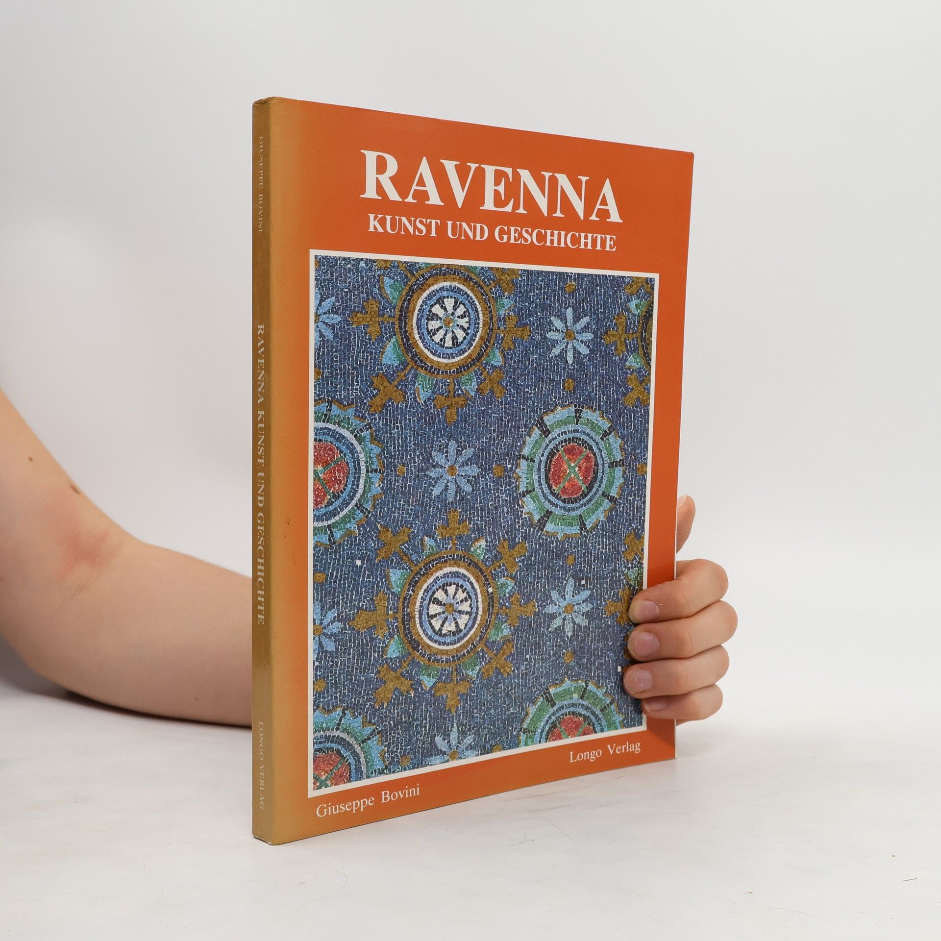 Giuseppe Bovini Ravenna. Kunst und Geschichte
