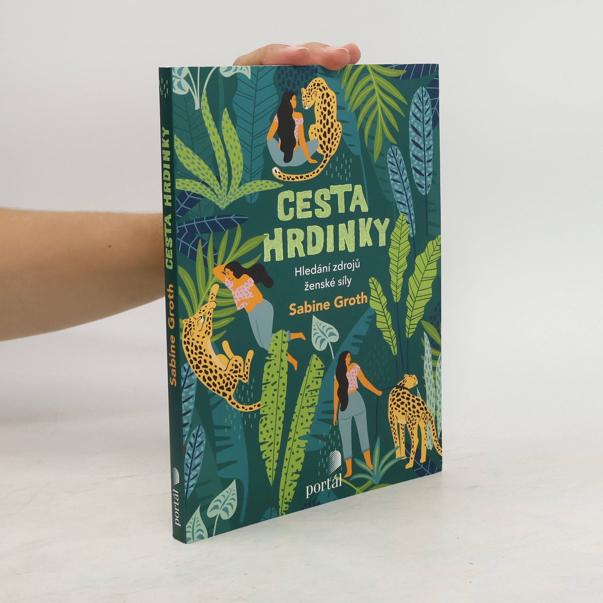 Sabine Groth Cesta hrdinky : hledání zdrojů ženské síly
