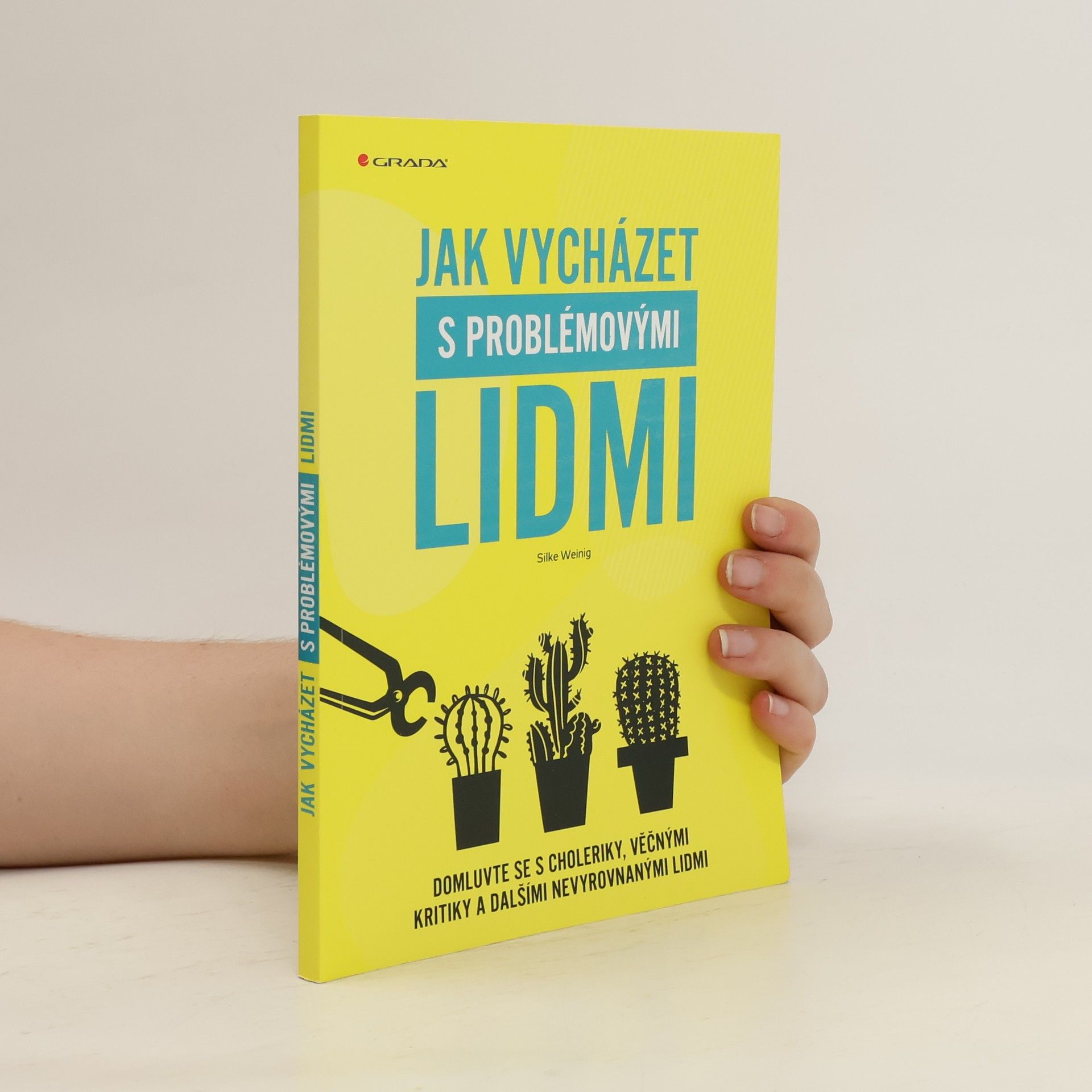 Silke Weinig Jak vycházet s problémovými lidmi