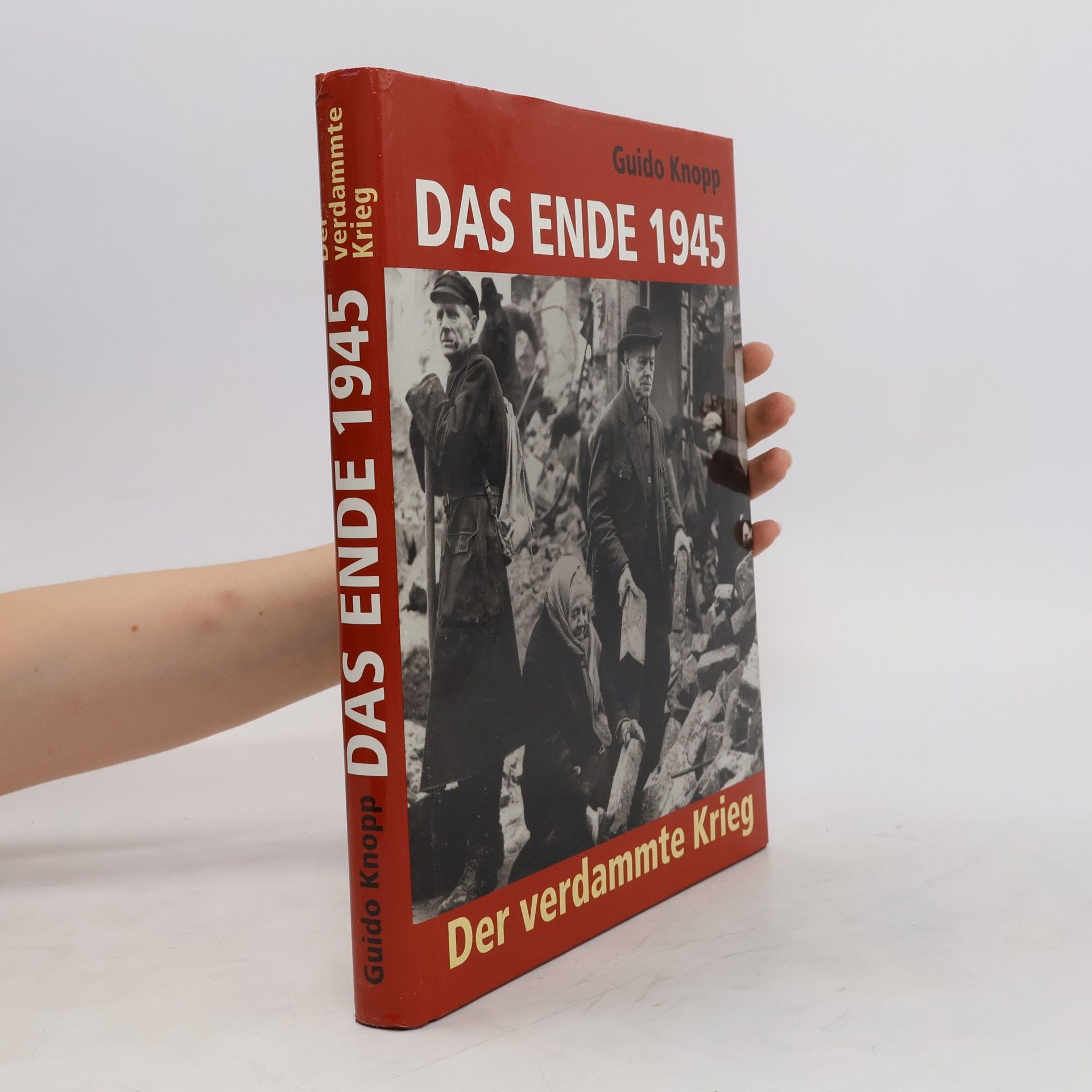 Guido Knopp Das Ende 1945