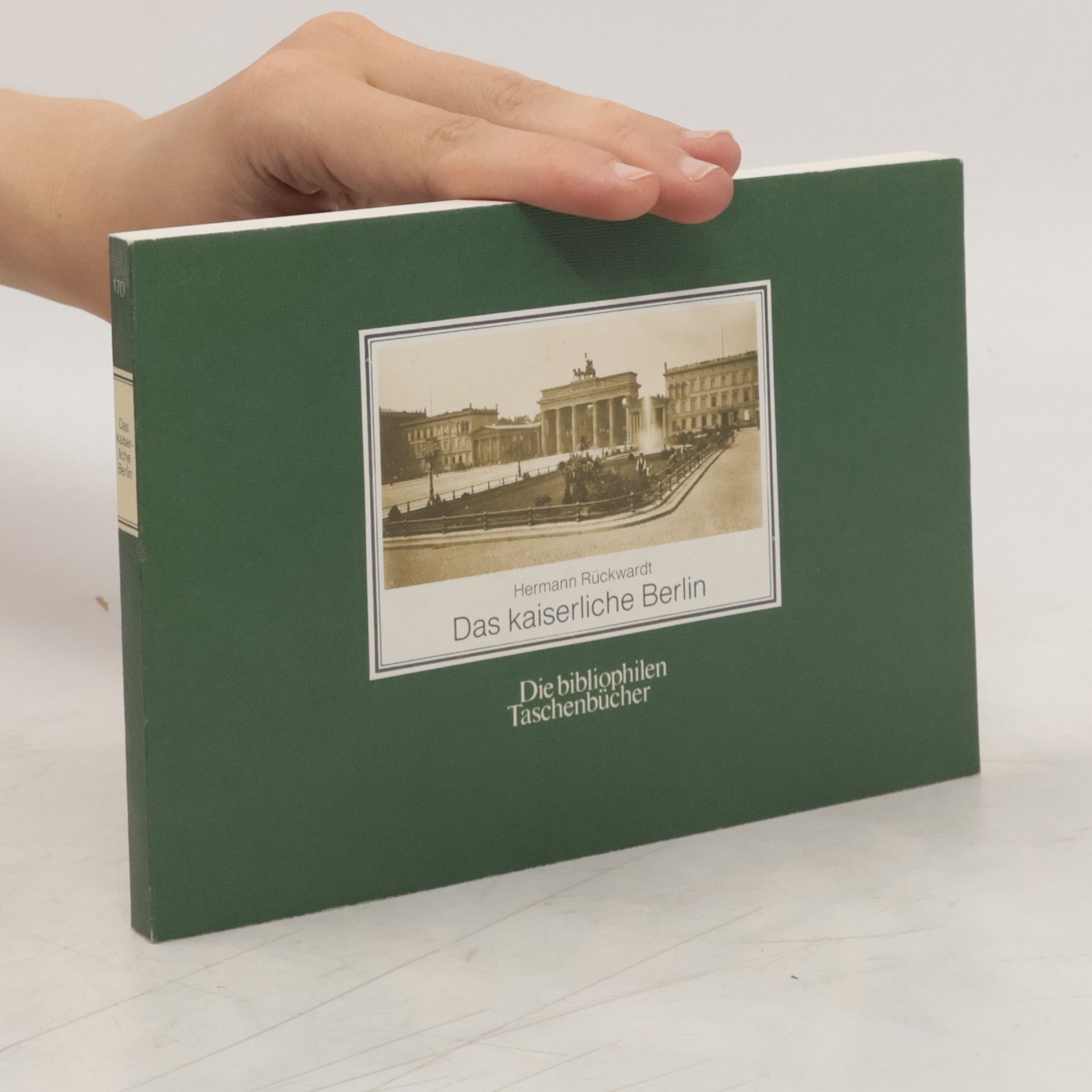 Hermann Rückwardt Das kaiserliche Berlin