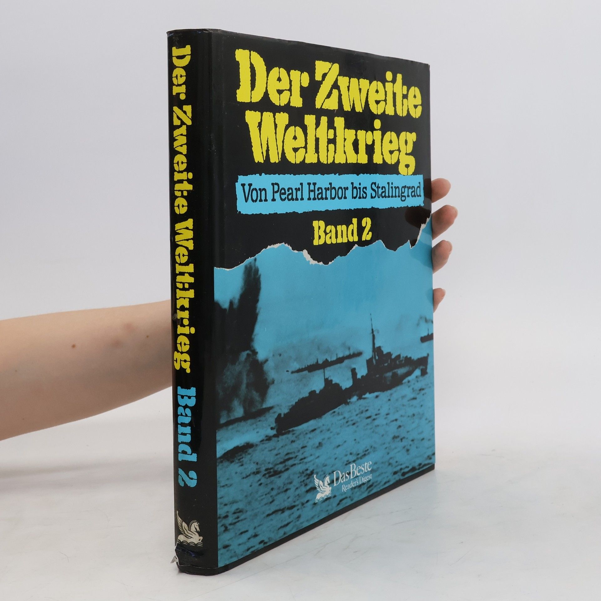 Autorenkollektiv Der Zweite Weltkrieg. Von Pearl Harbor bis Stalingrad Band 2
