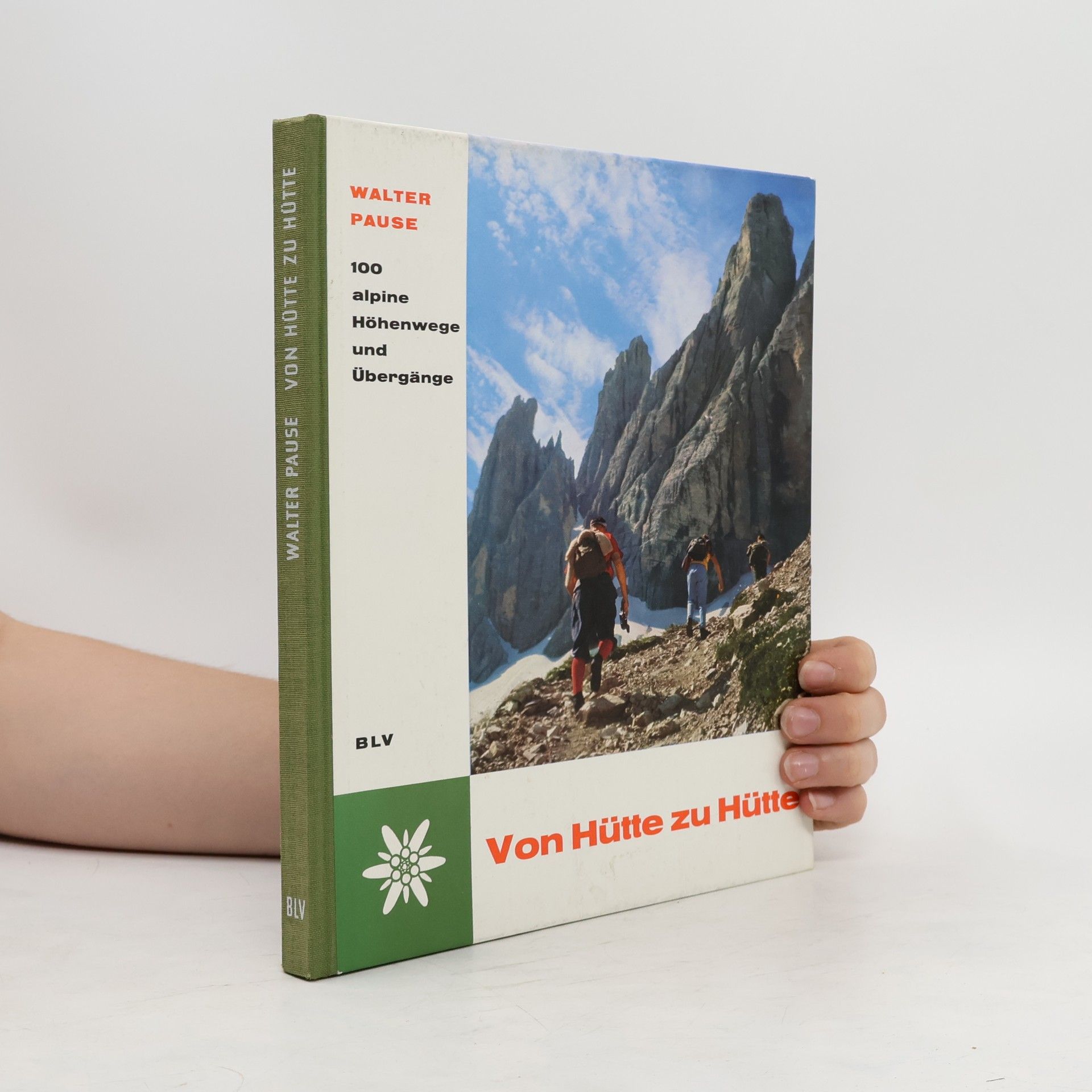 Walter Pause Von Hütte zu Hütte