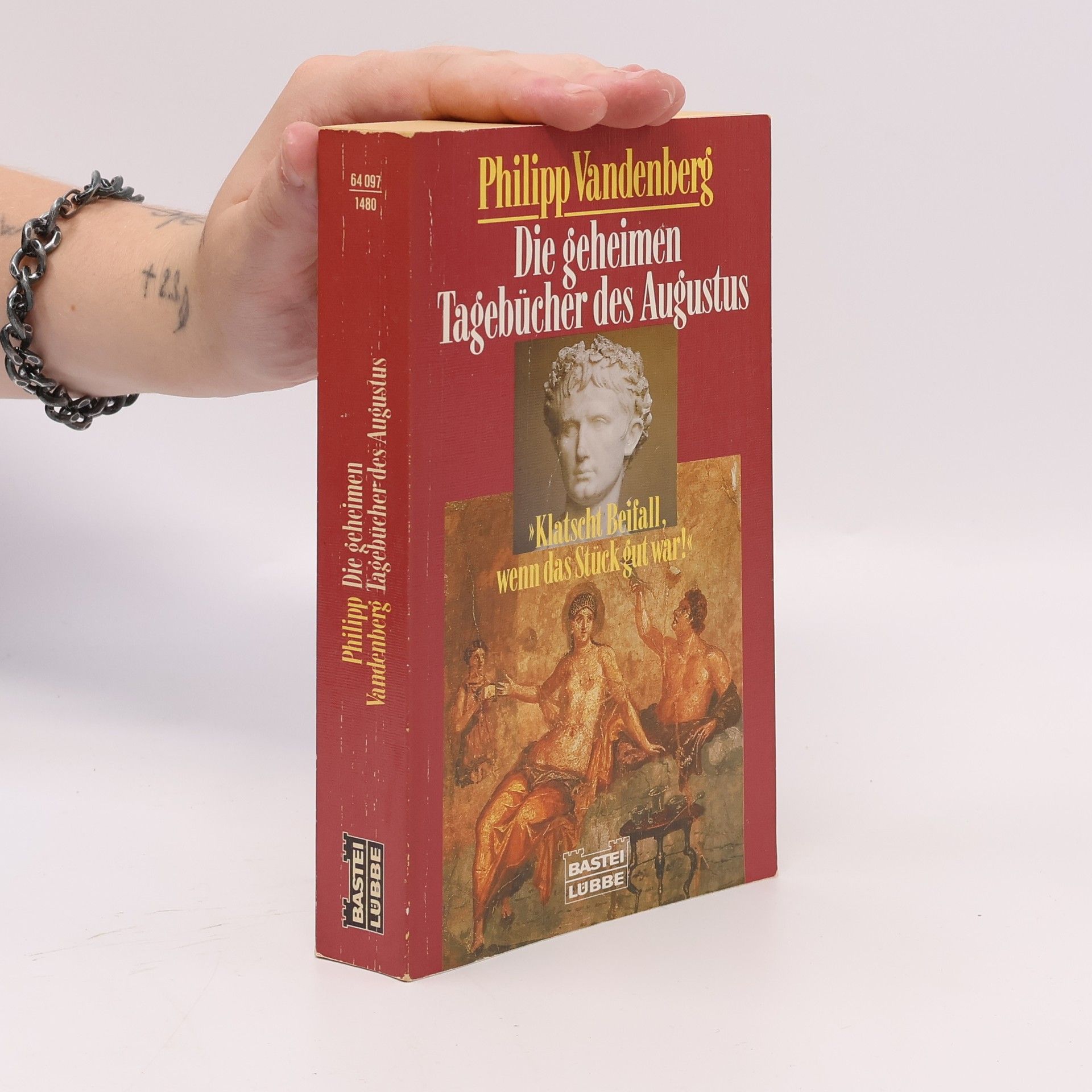 Philipp Vandenberg Die geheimen Tagebücher des Augustus