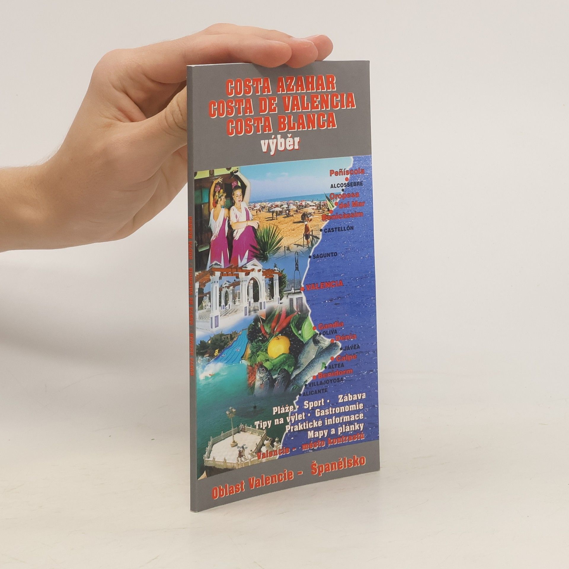 Kolektiv autorů Costa Azahar Costa de Valencia, Costa Blanca