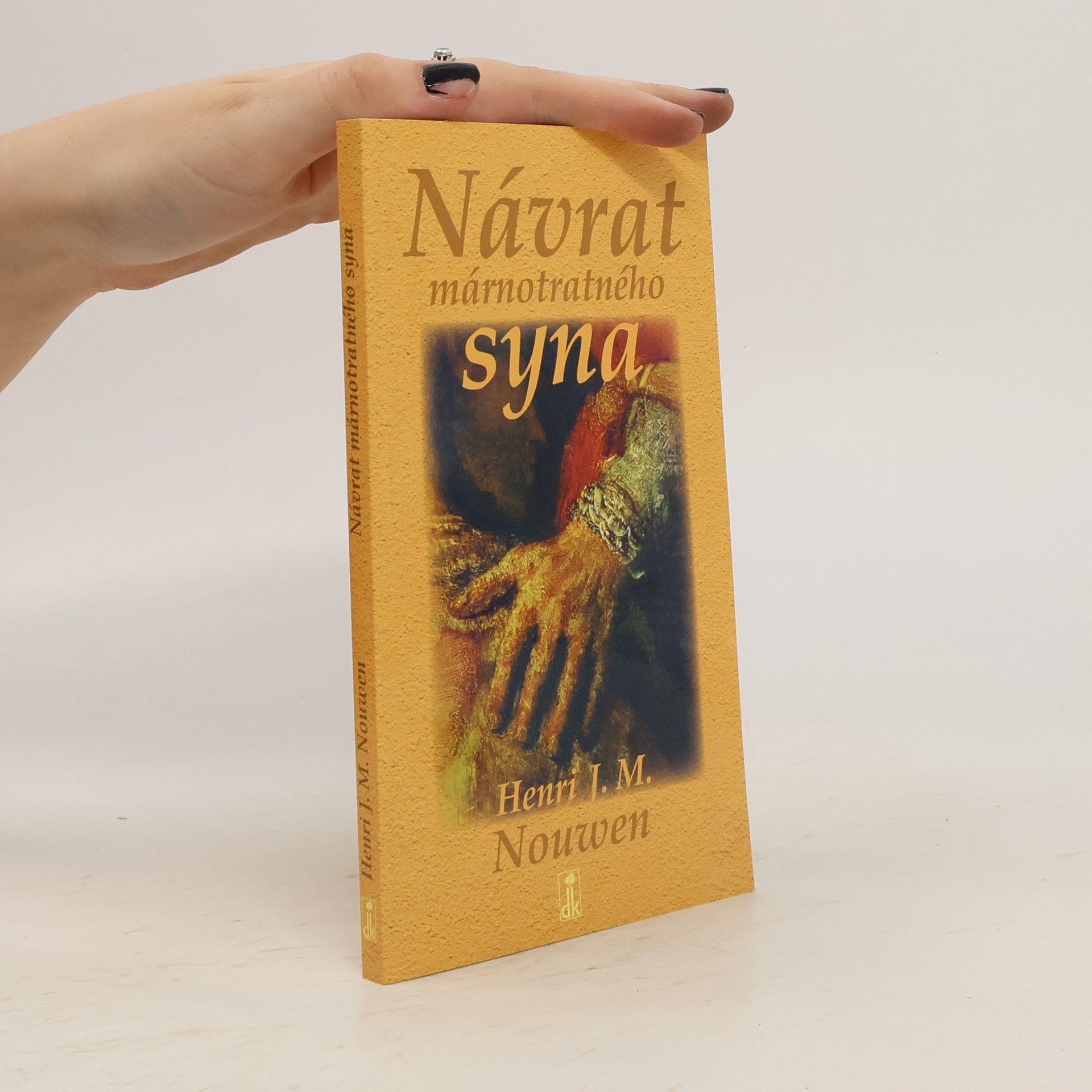 Henri Nouwen Návrat márnotratného syna