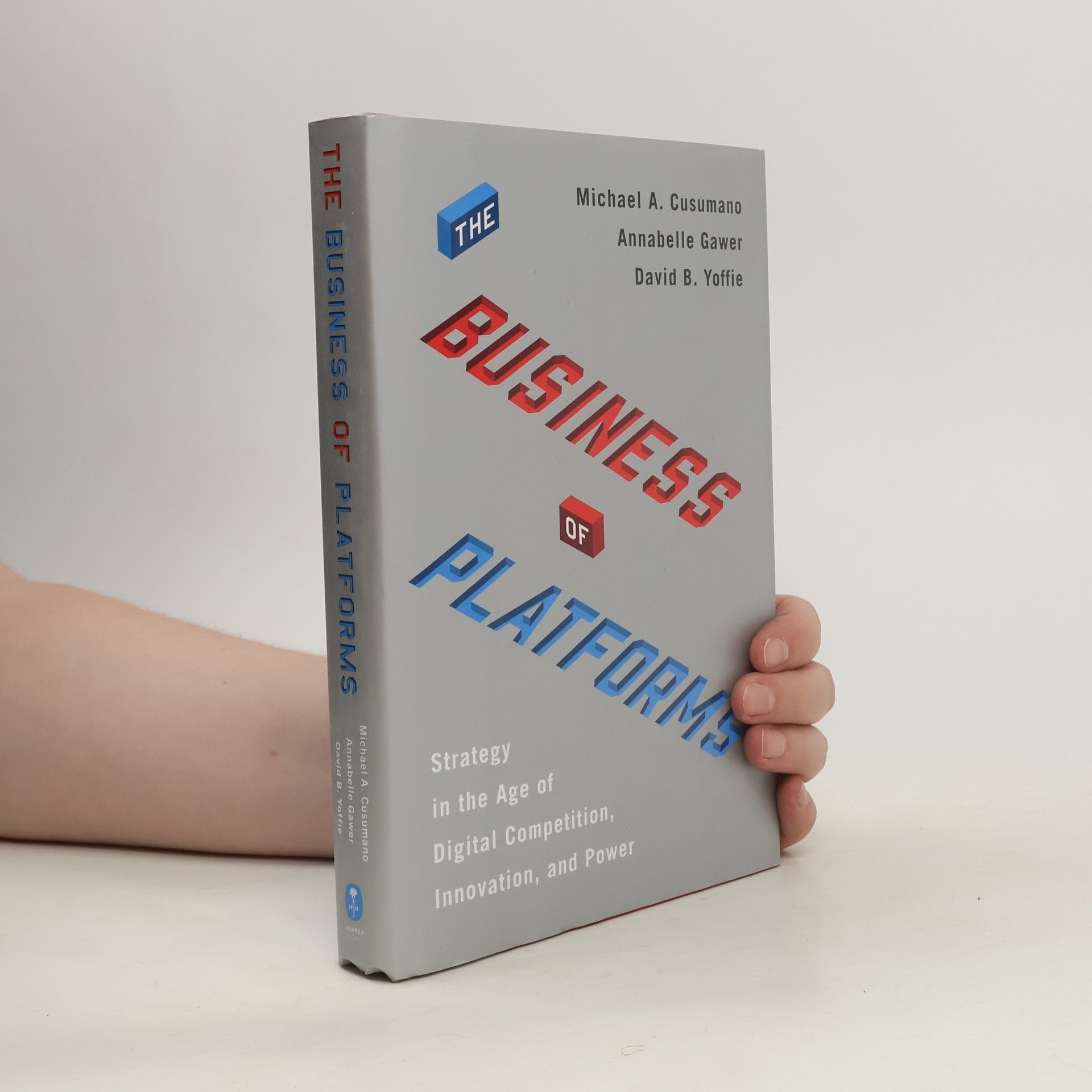 Michael A. Cusumano The business of platforms : strategy in the age of digital competition, innovation, and power