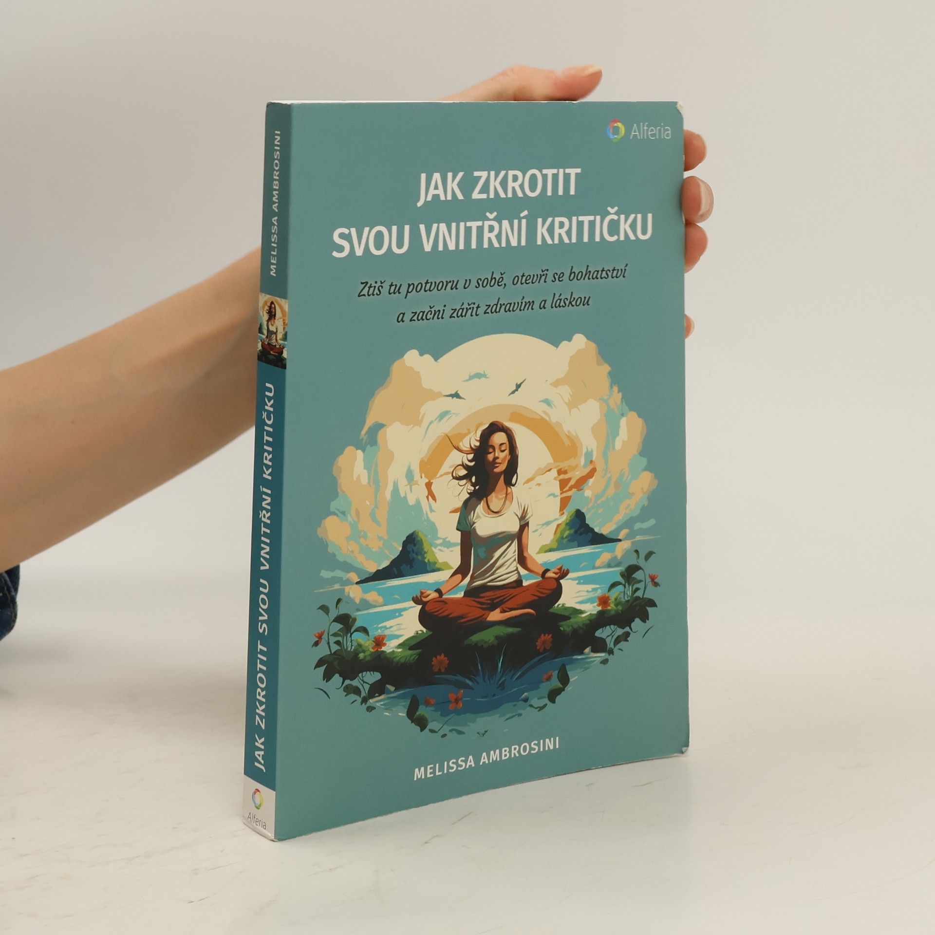 Melissa Ambrosini Jak zkrotit svou vnitřní kritičku