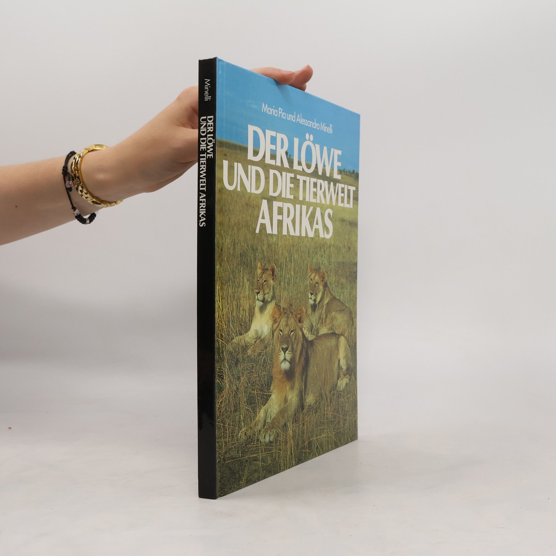 Alessandro Minelli Der Löwe und die Tierwelt Afrikas