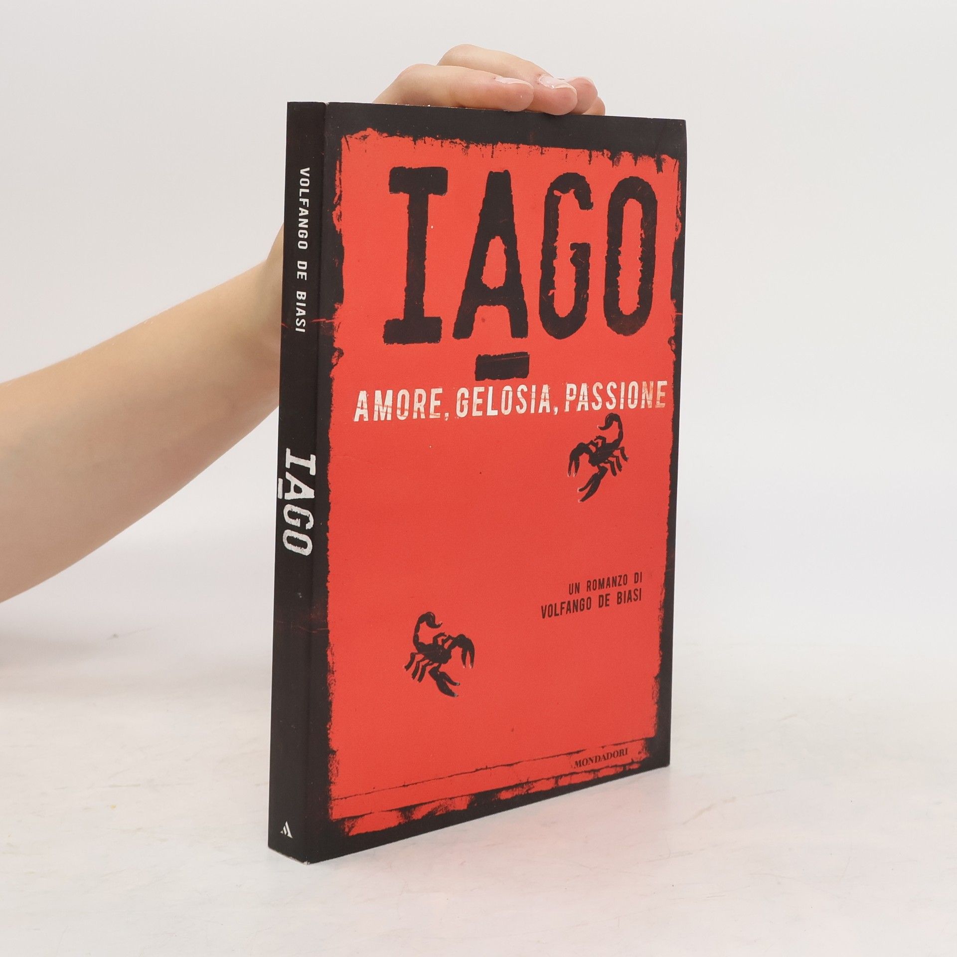 Volfango De Biasi Iago. Amore, gelosia, passione