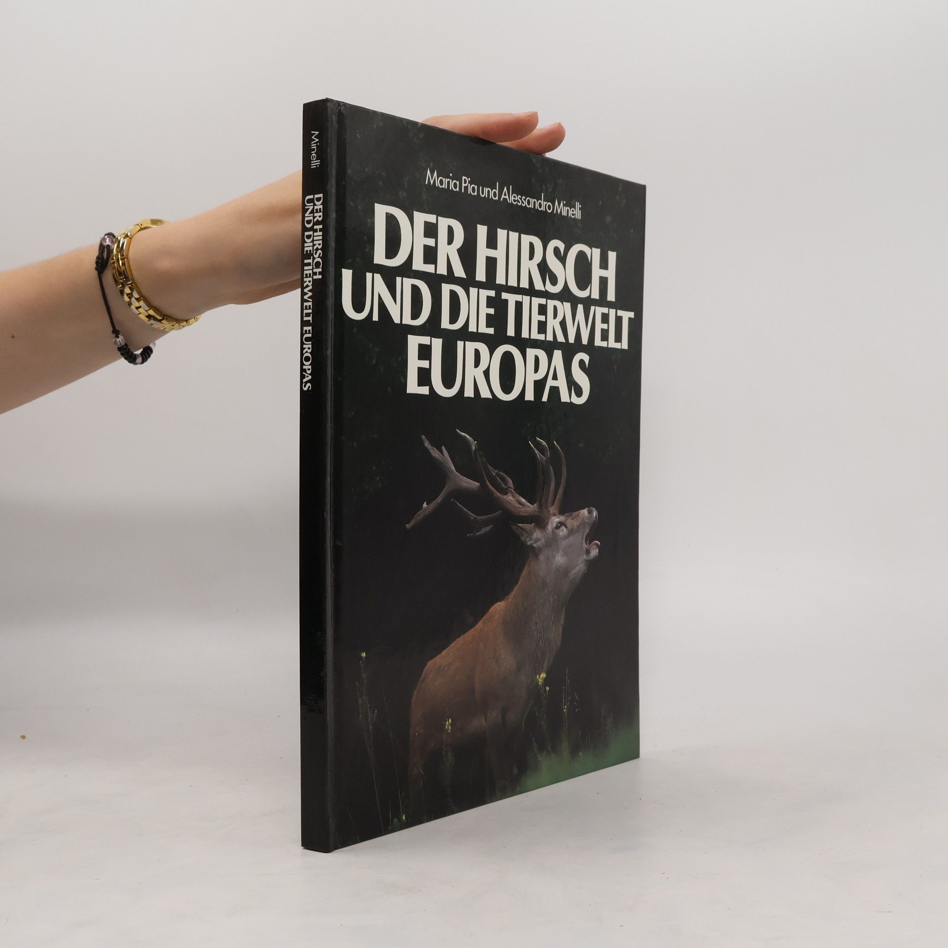 Maria Pia Minelli Der Hirsch und die Tierwelt Europas