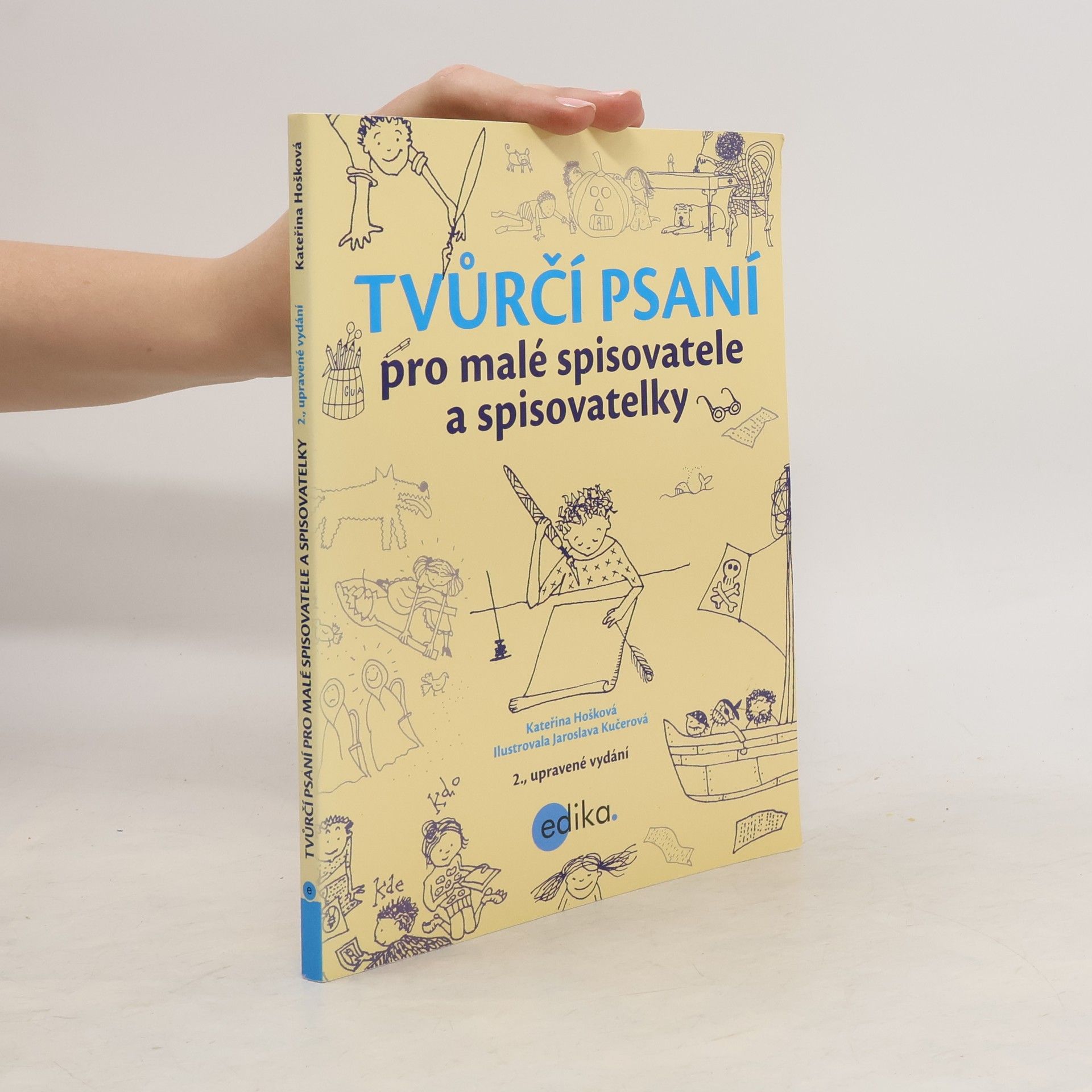 Kateřina Hošková Tvůrčí psaní pro malé spisovatele a spisovatelky