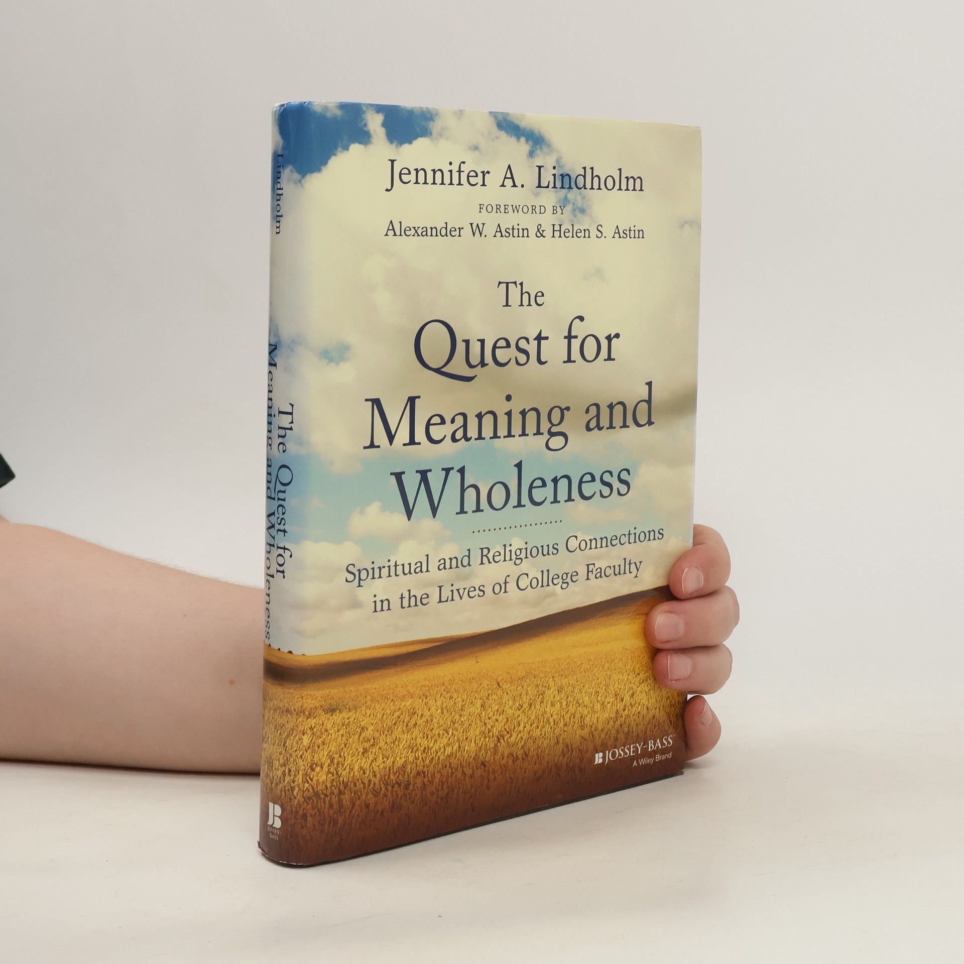 Jennifer A. Lindholm The Quest for Meaning and Wholeness