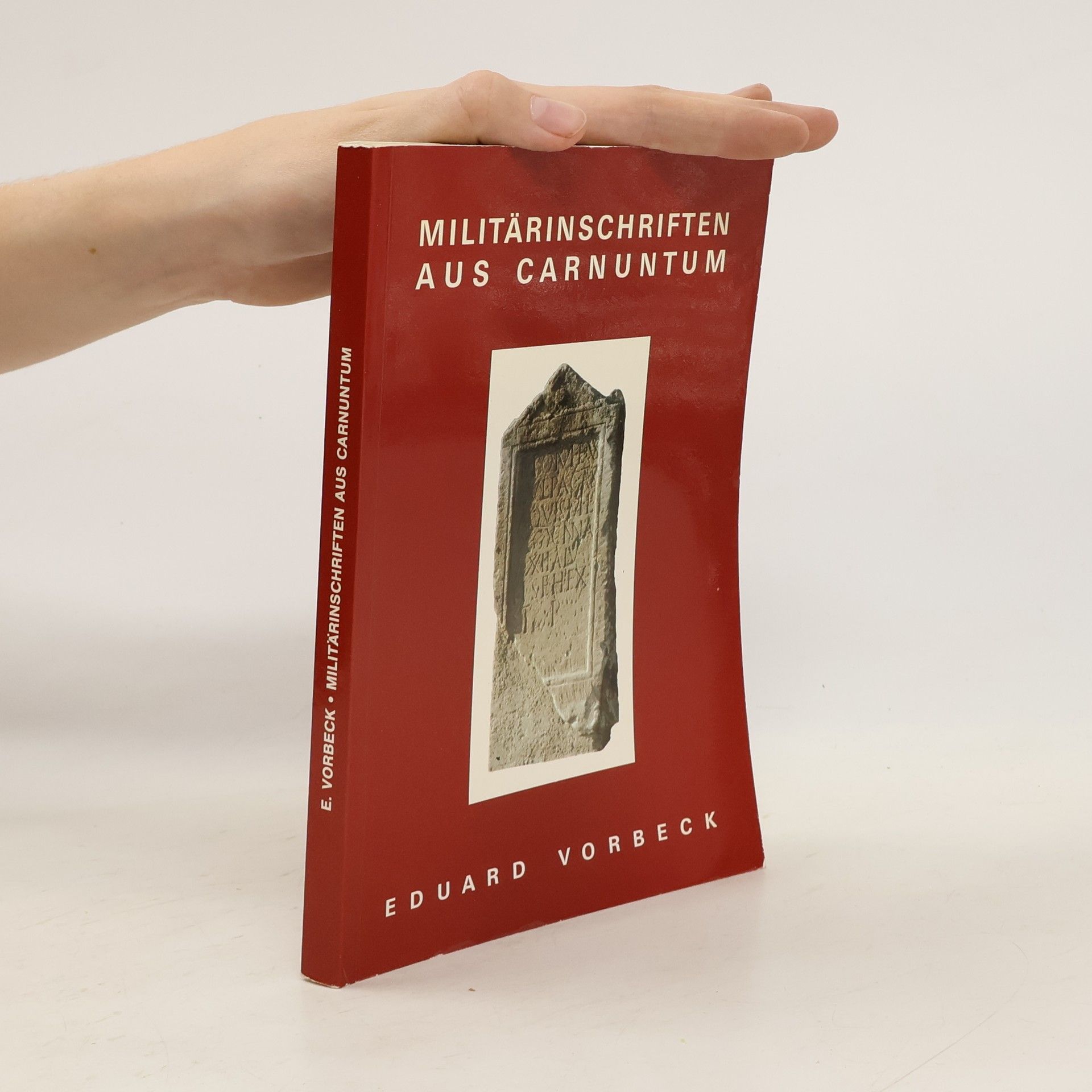 Eduard Vorbeck Militärinschriften aus Carnuntum