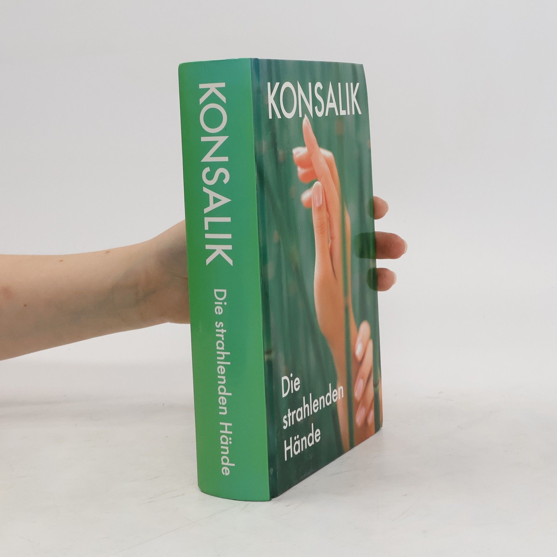 Heinz G. Konsalik Die strahlenden Hände
