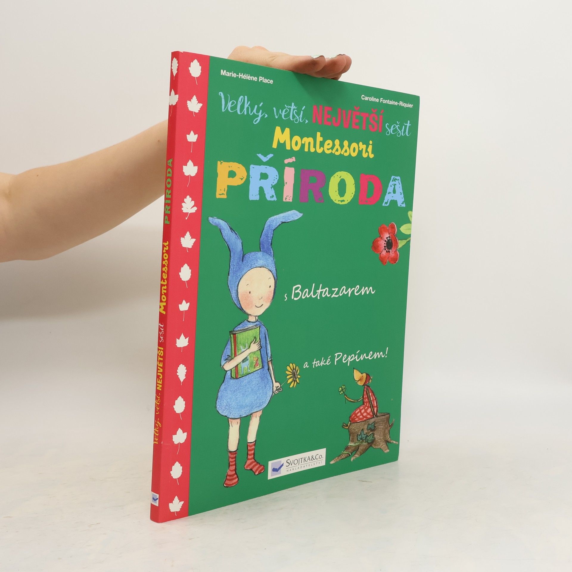 Marie-Hélène Place Velký, větší, největší sešit Montessori Příroda. S Baltazarem a také Pepínem!