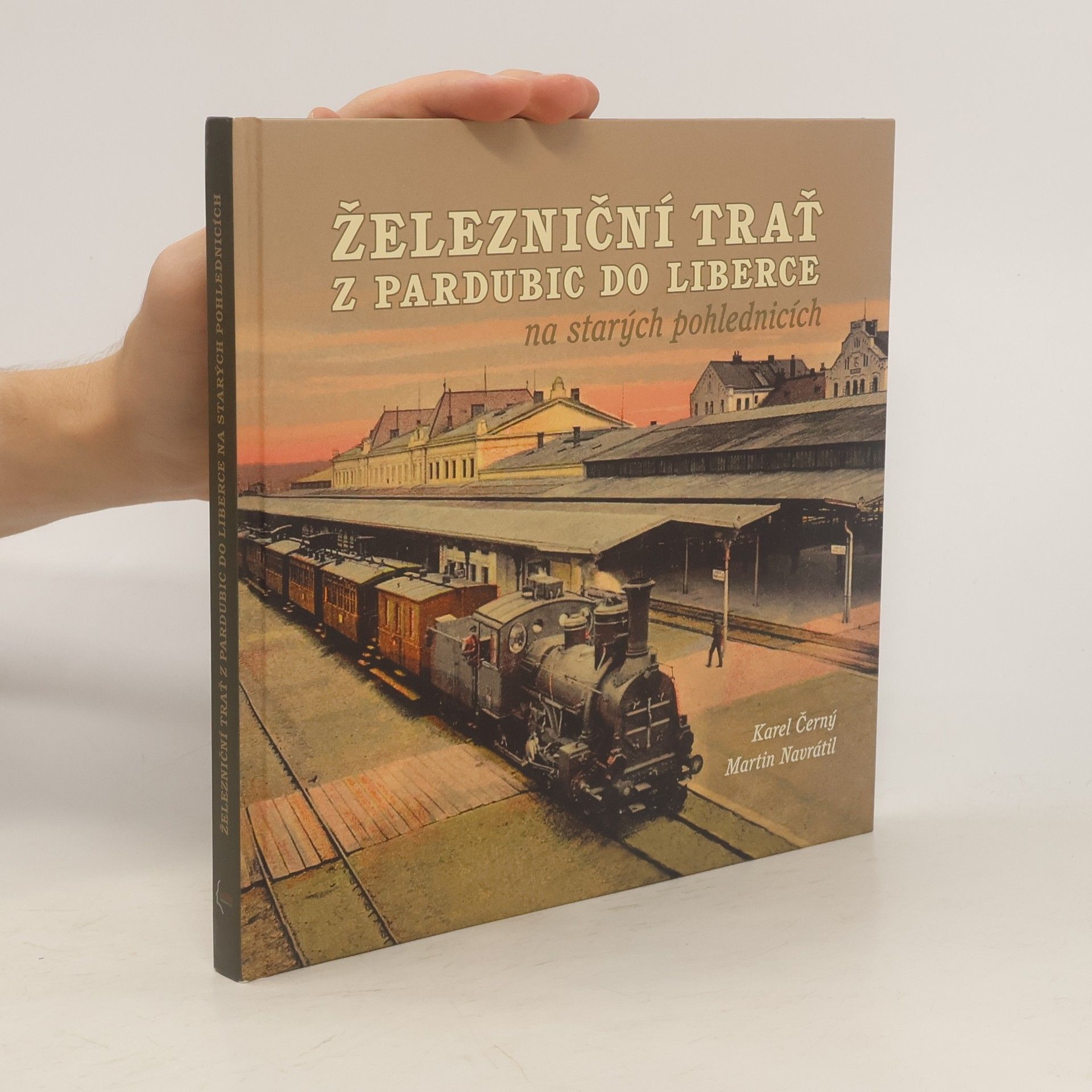 Karel Černý Železniční trať z Pardubic do Liberce na starých pohlednicích