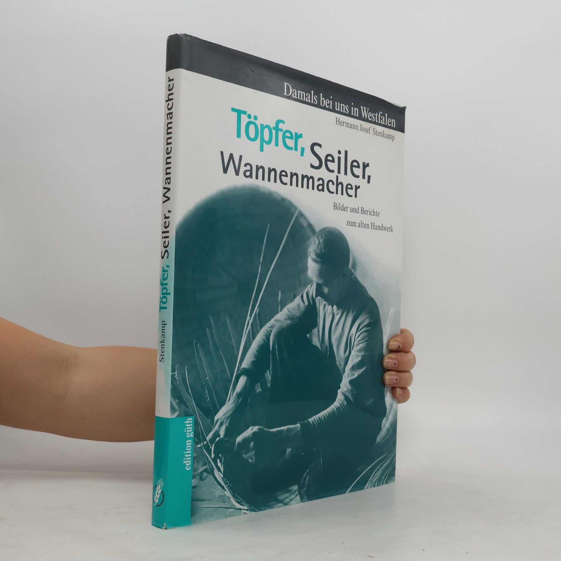 Hermann Josef Stenkamp Töpfer, Seiler, Wannenmacher