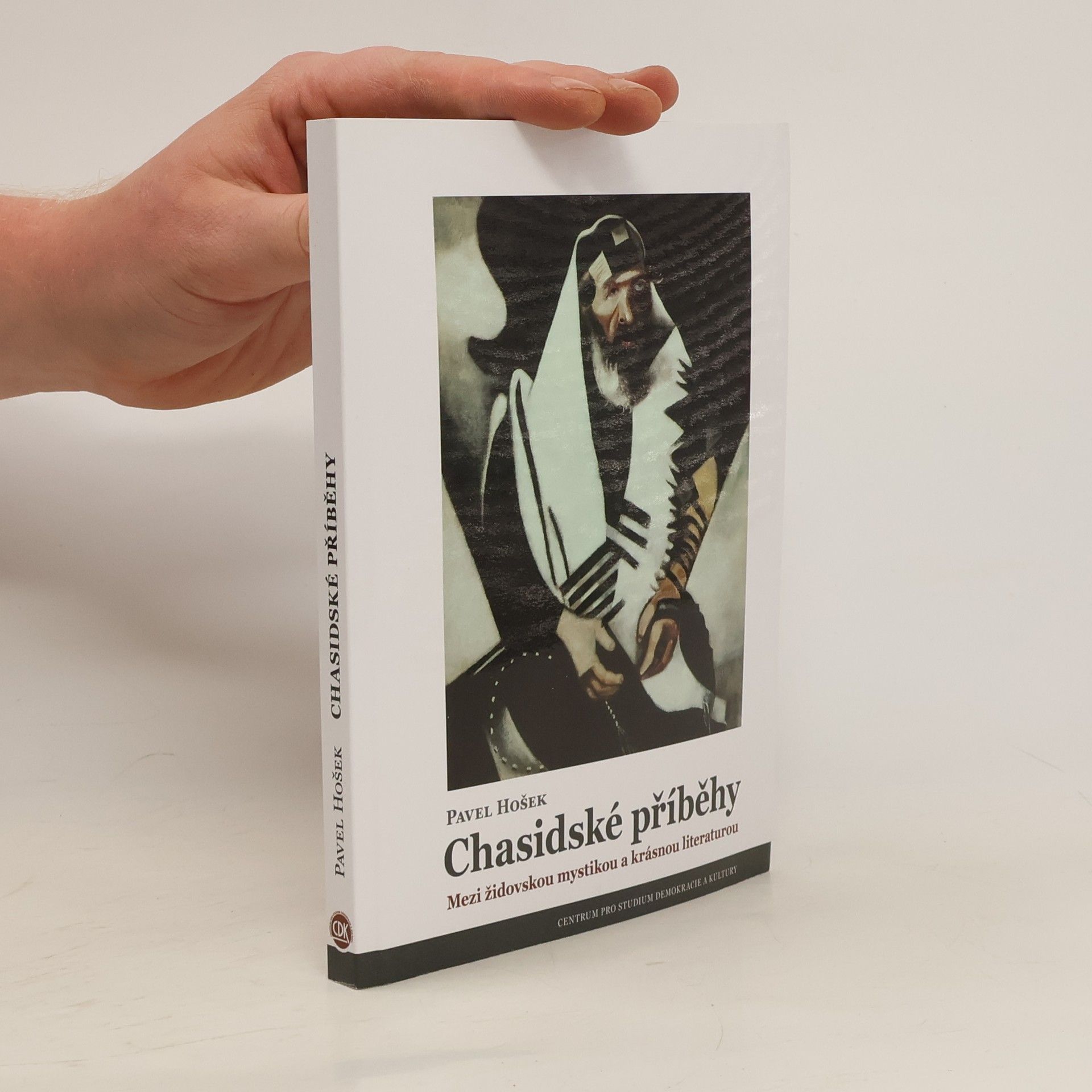 Pavel Hošek Chasidské příběhy. Mezi židovskou mystikou a krásnou literaturou