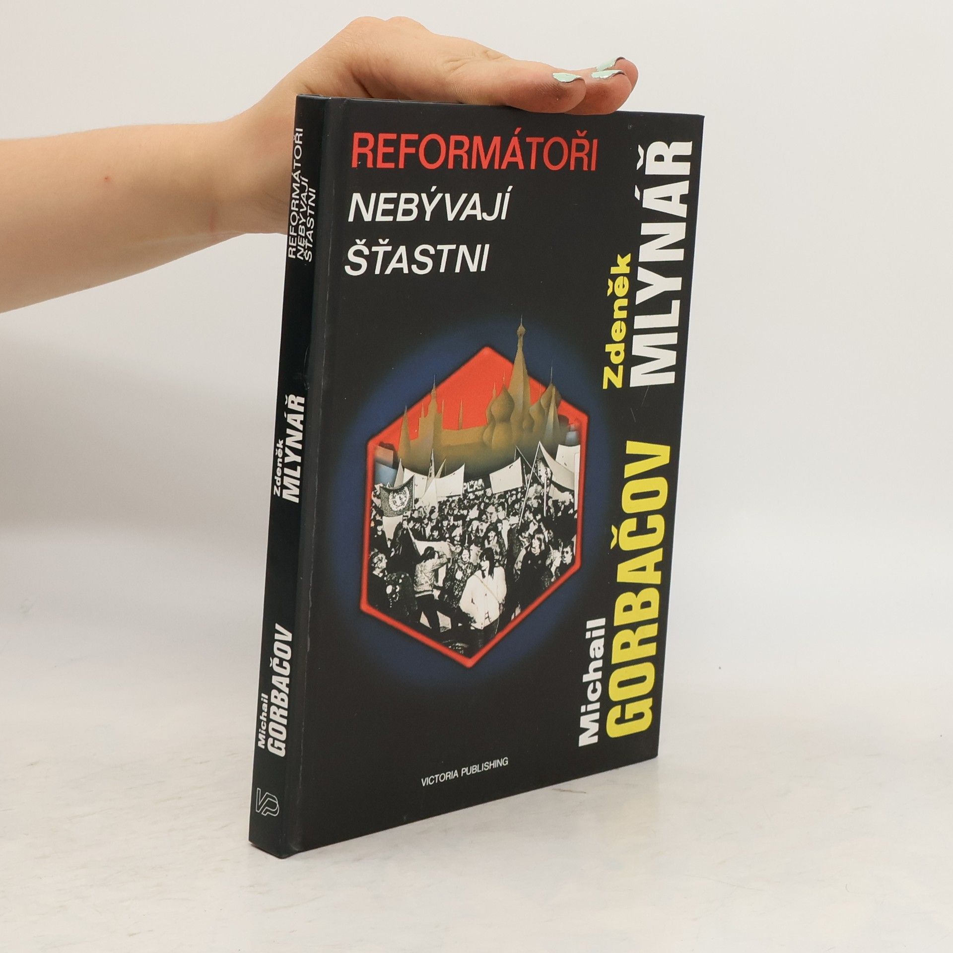 Mikhail Gorbachev Reformátoři nebývají šťastni