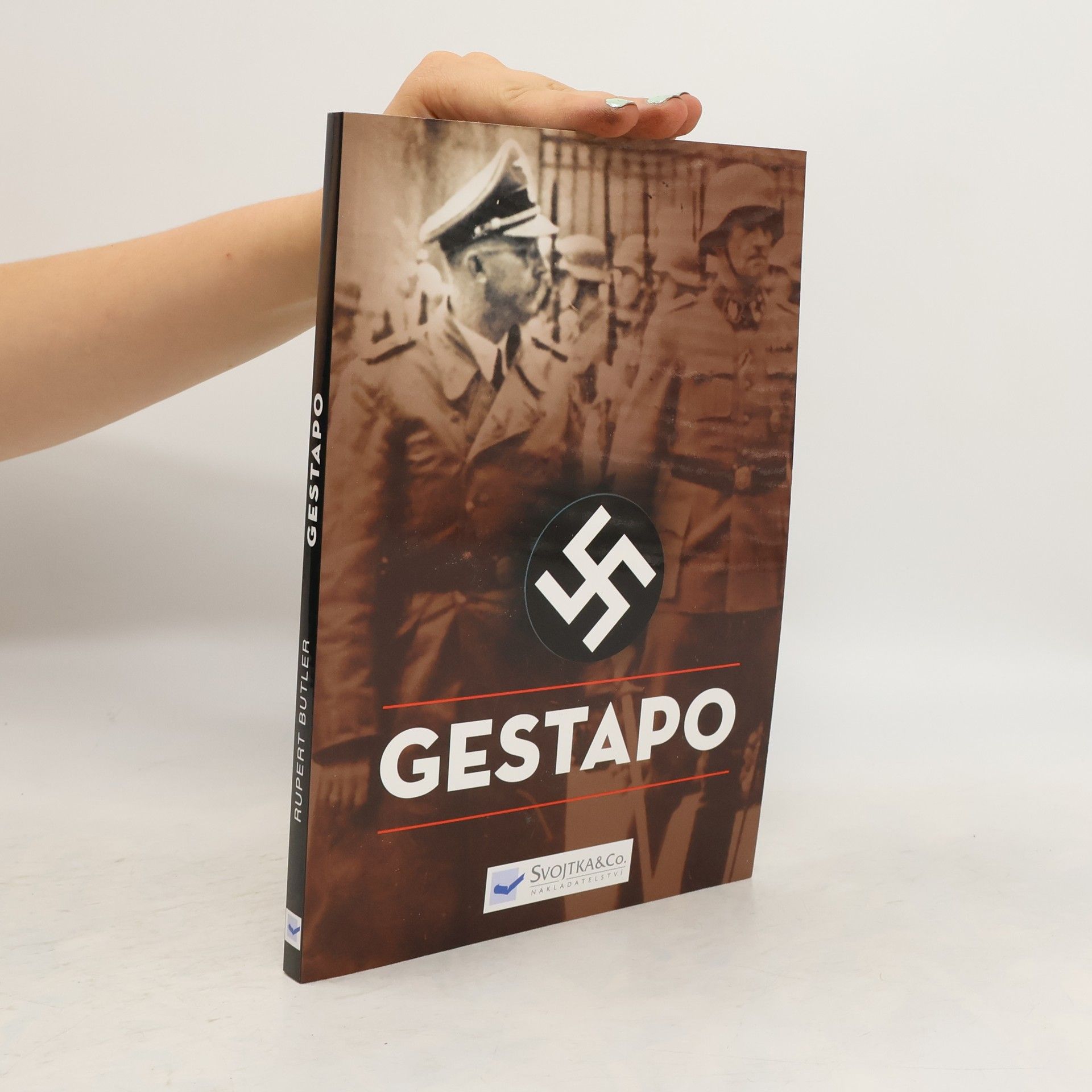 Rupert Butler Gestapo: dějiny Hitlerovy tajné policie 1933-45