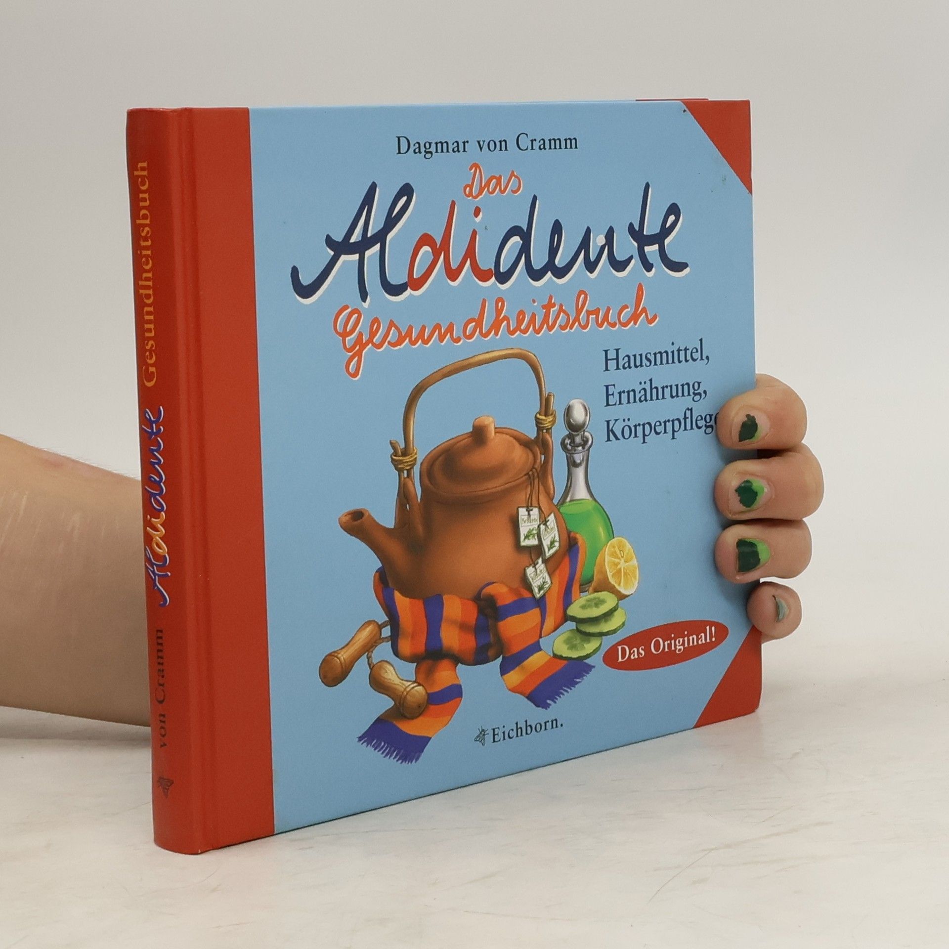 Dagmar von Cramm Das Aldidente-Gesundheitsbuch