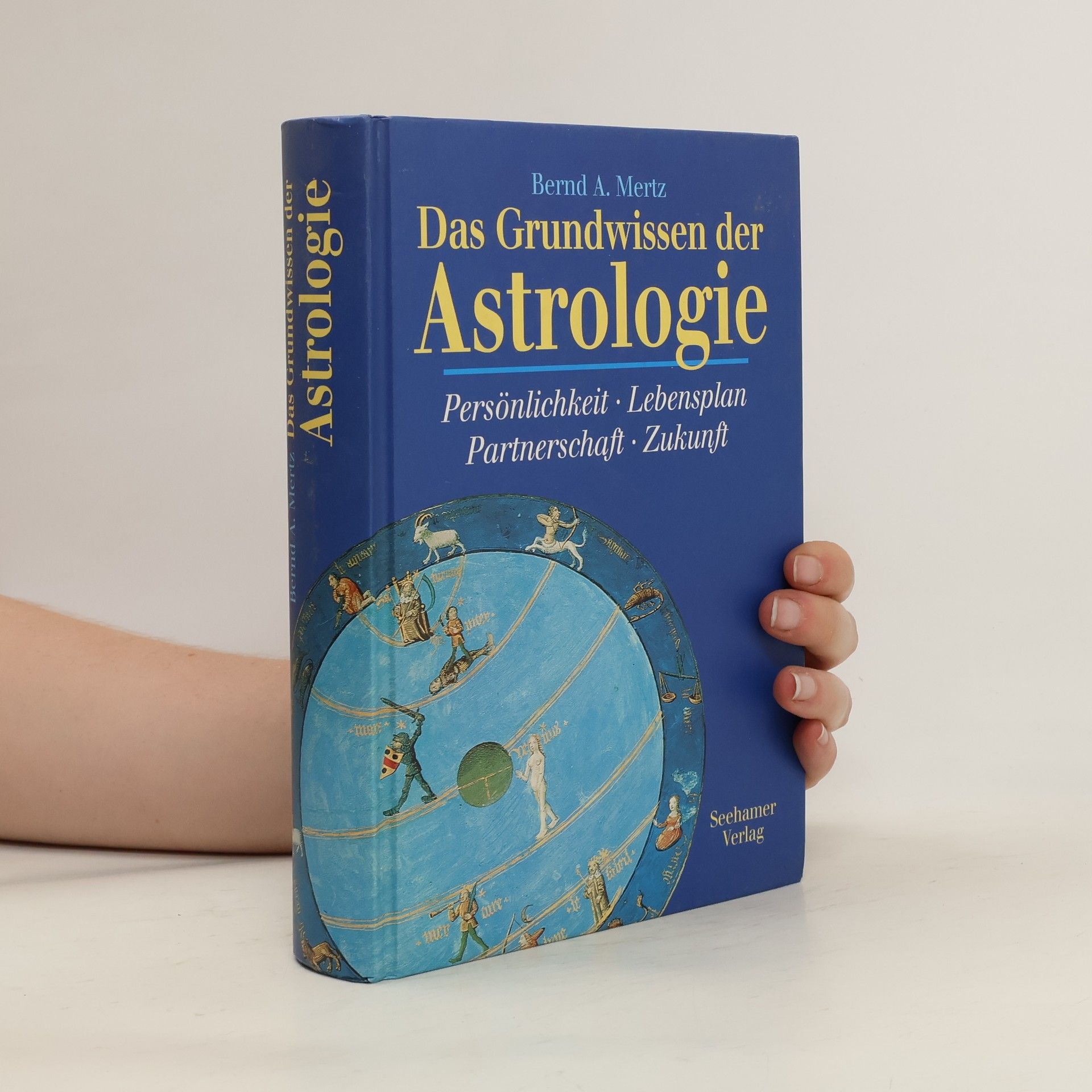 Bernd A. Mertz Das Grundwissen der Astrologie