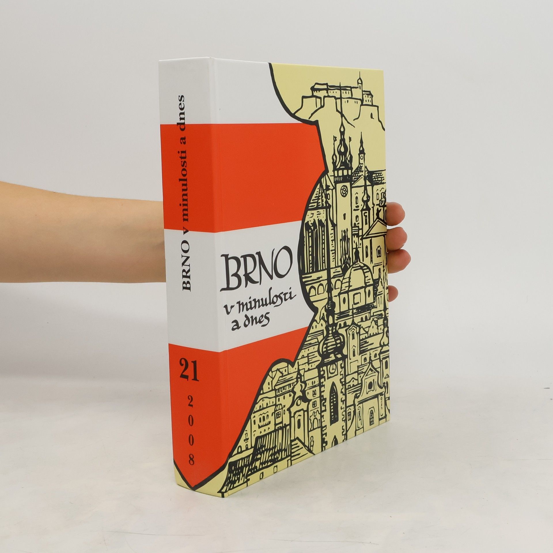 Autores varios Brno v minulosti a dnes: sborník příspěvků k dějinám a výstavbě Brna. XXI