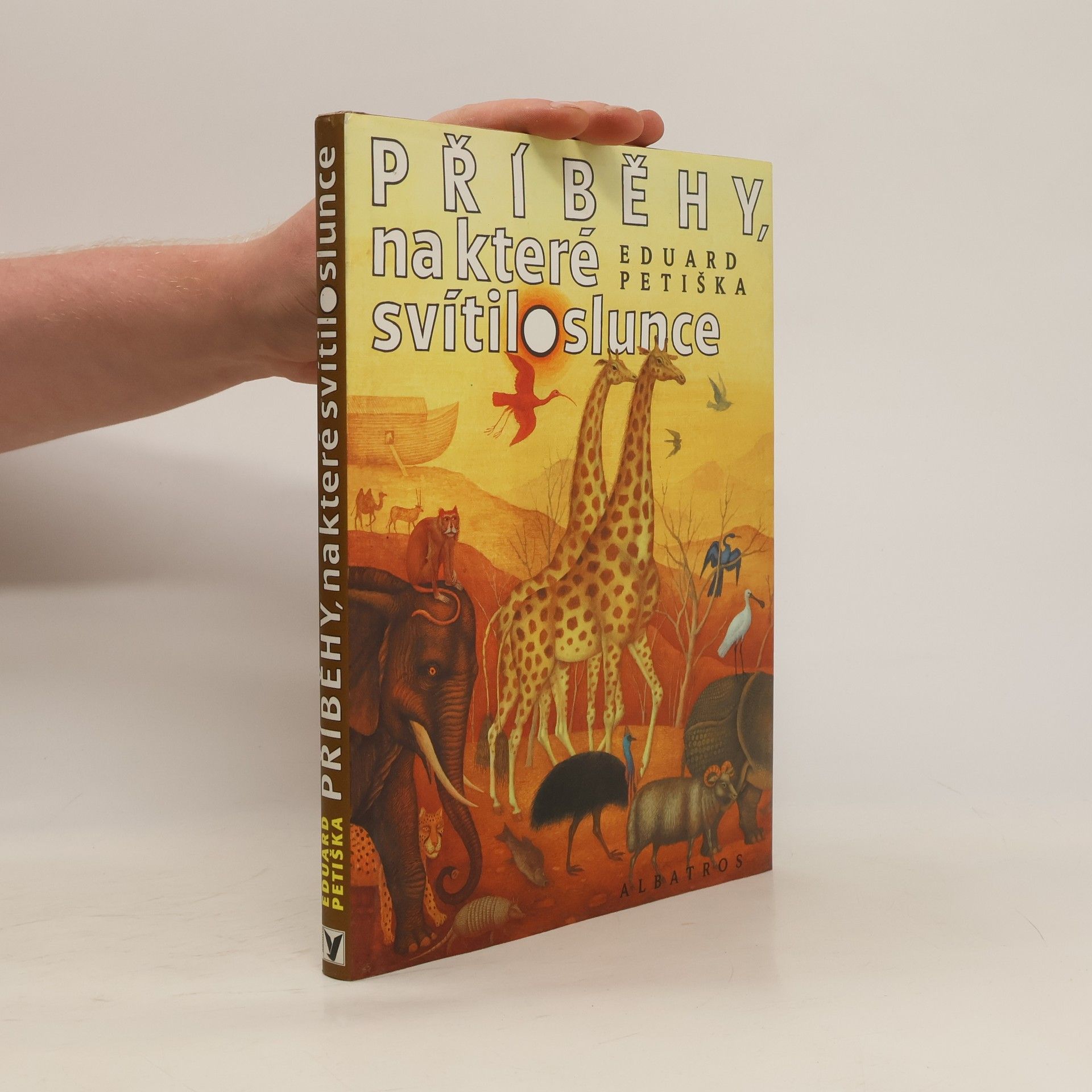 Příběhy, na které svítilo slunce: Báje a pověsti starého Egypta, Mezopotámie a Izraele