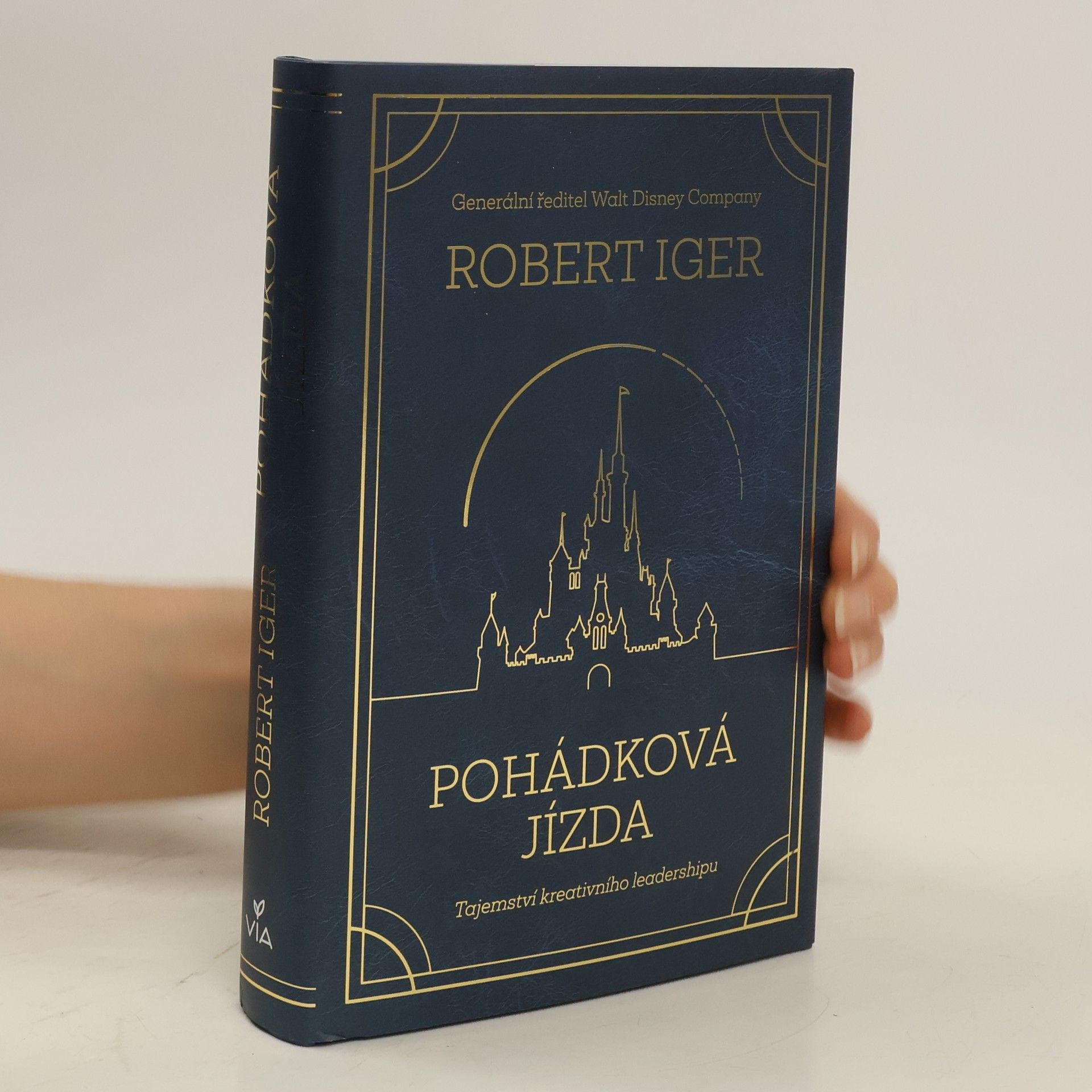 Robert Iger Pohádková jízda: Tajemství kreativního leadershipu