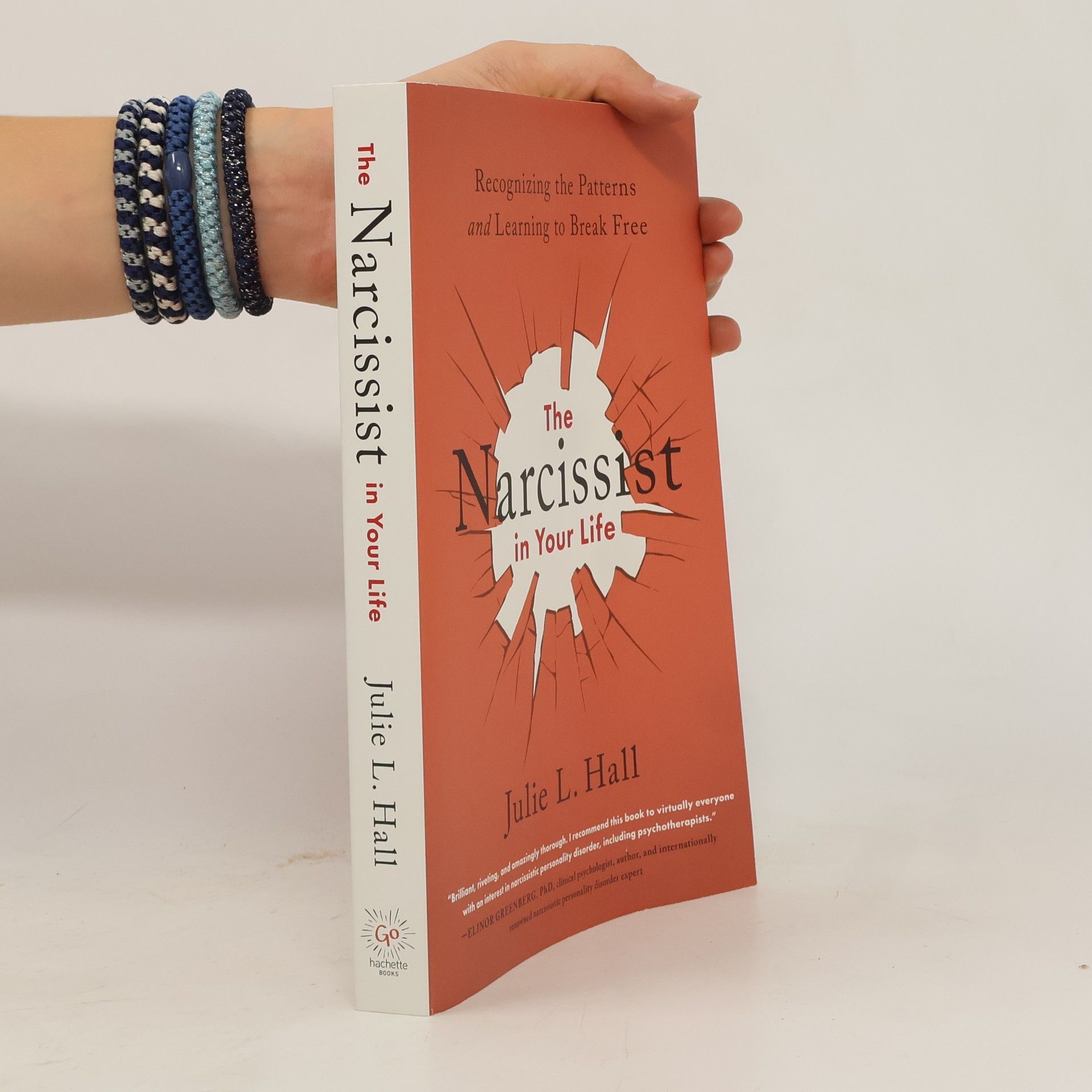 Julie L. Hall The Narcissist in Your Life