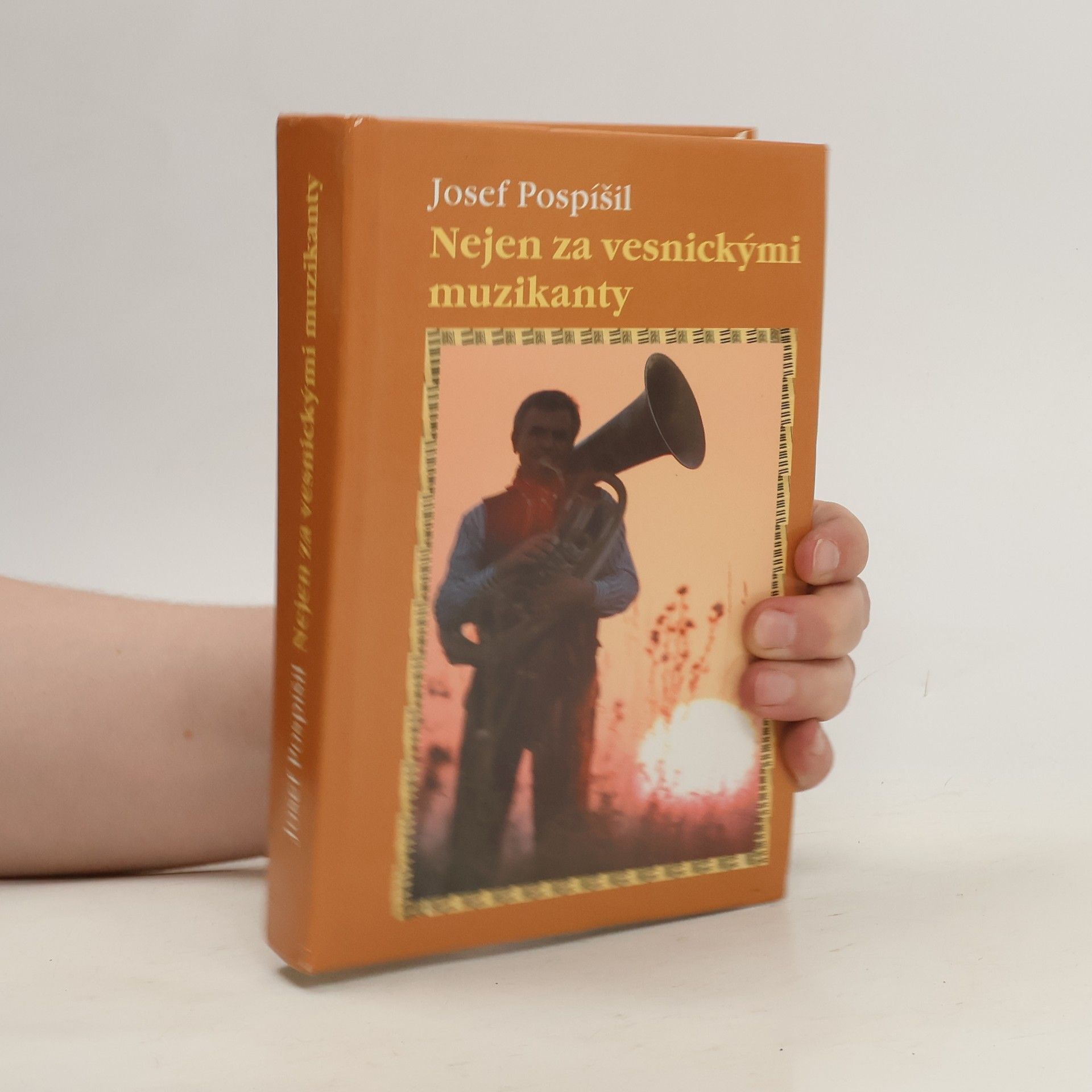 Josef Pospíšil Nejen za vesnickými muzikanty