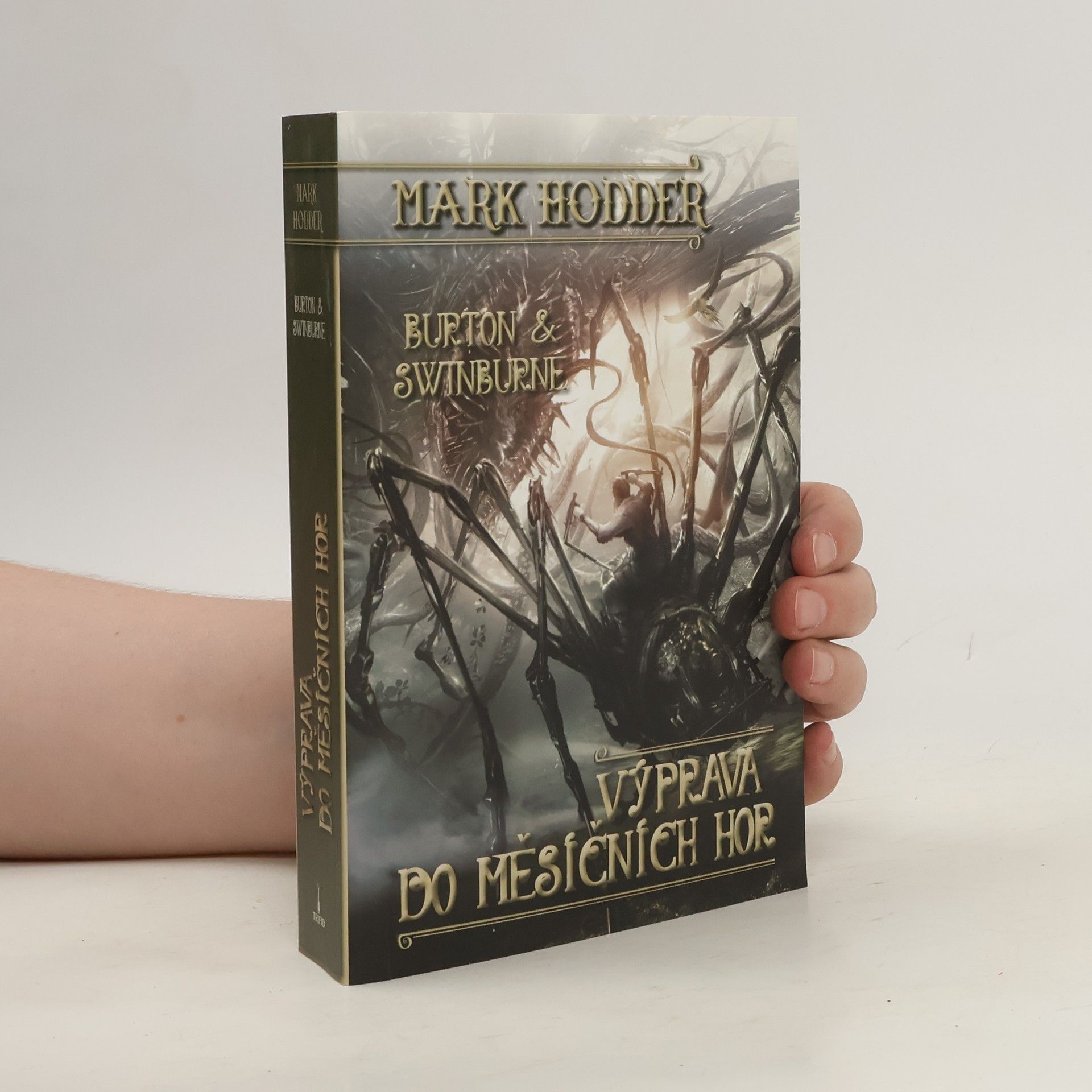 Mark Hodder Výprava do Měsíčních hor. Burton & Swinburne