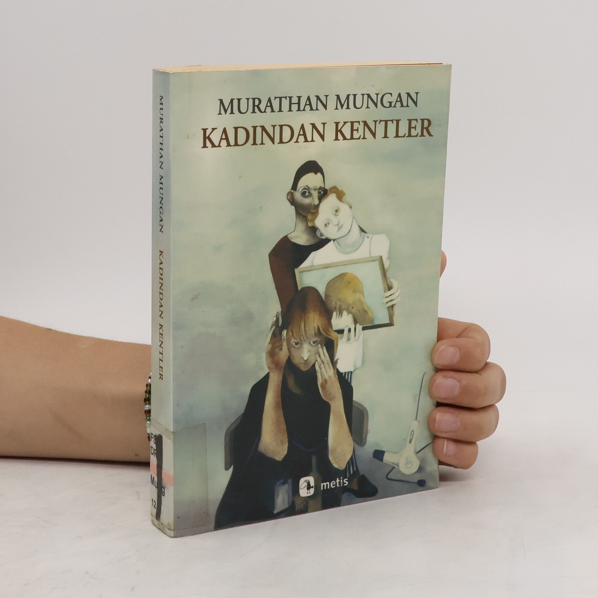 Murathan Mungan Kadindan Kentler. Städte aus Frauen, türkische Ausgabe