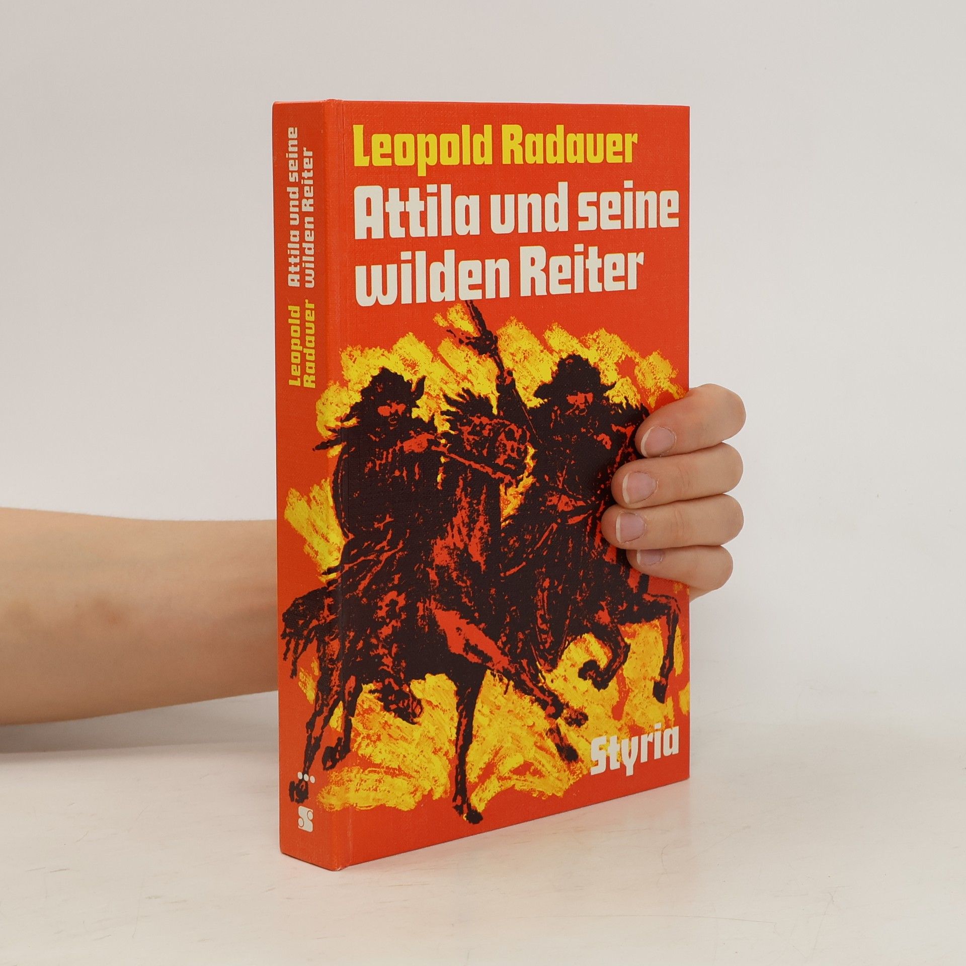 Leopold Radauer Attila und seine wilden Reiter