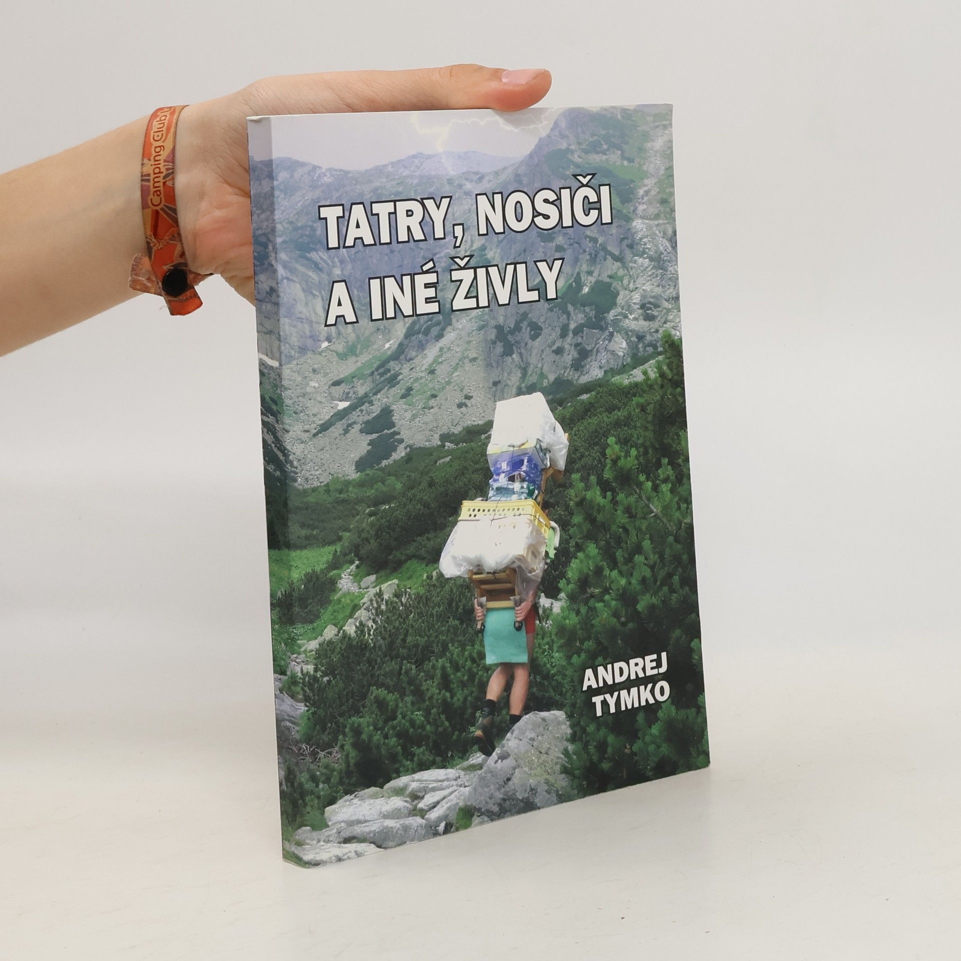 Andrej Tymko Tatry, nosiči a iné živly