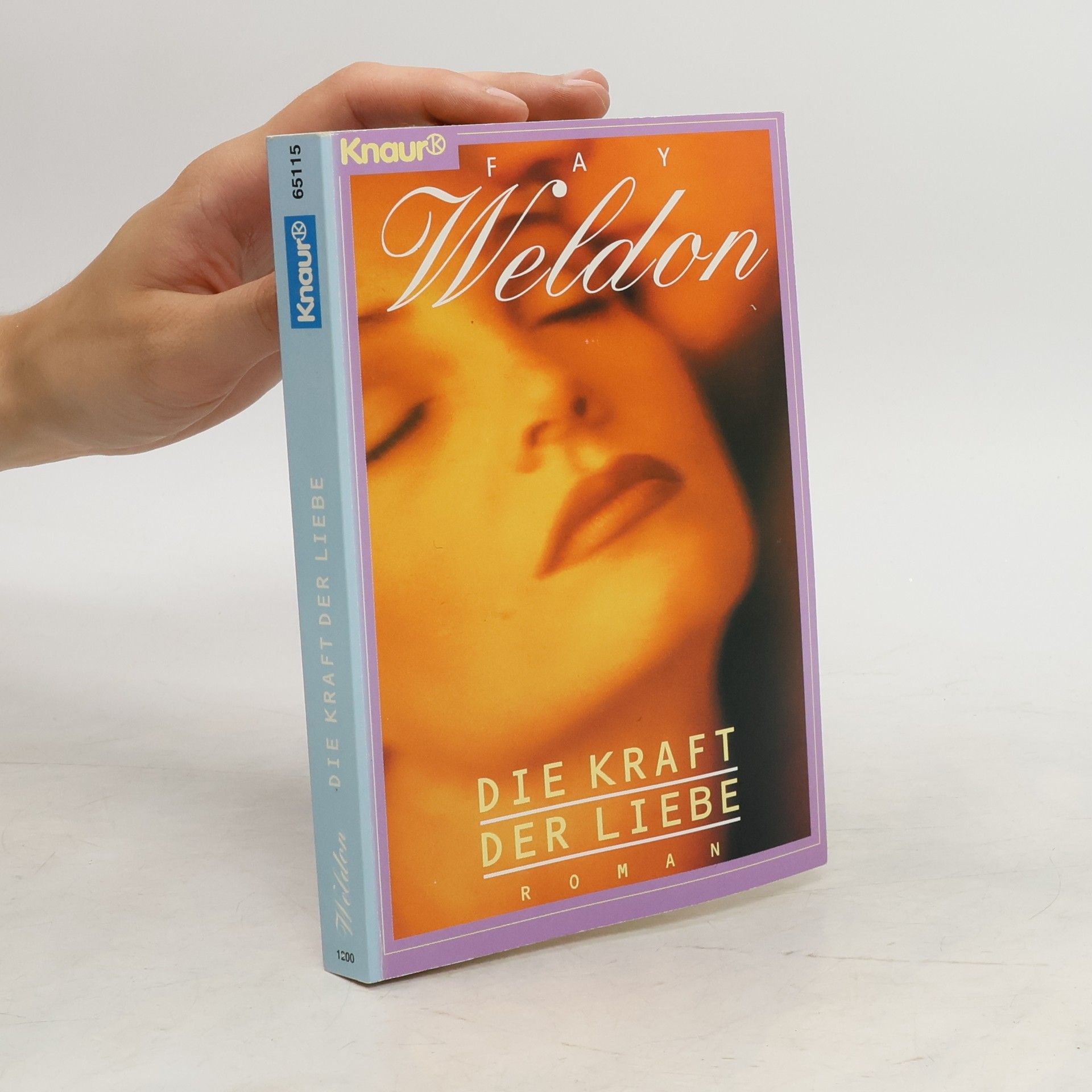 Fay Weldon Die Kraft der Liebe