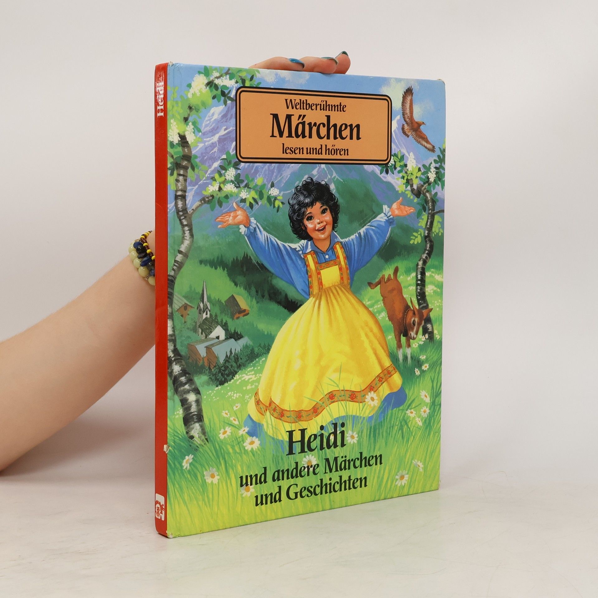 kolektiv Weltberühmte Märchen lesen und hören. Heidi und andere Märchen und Geschichten