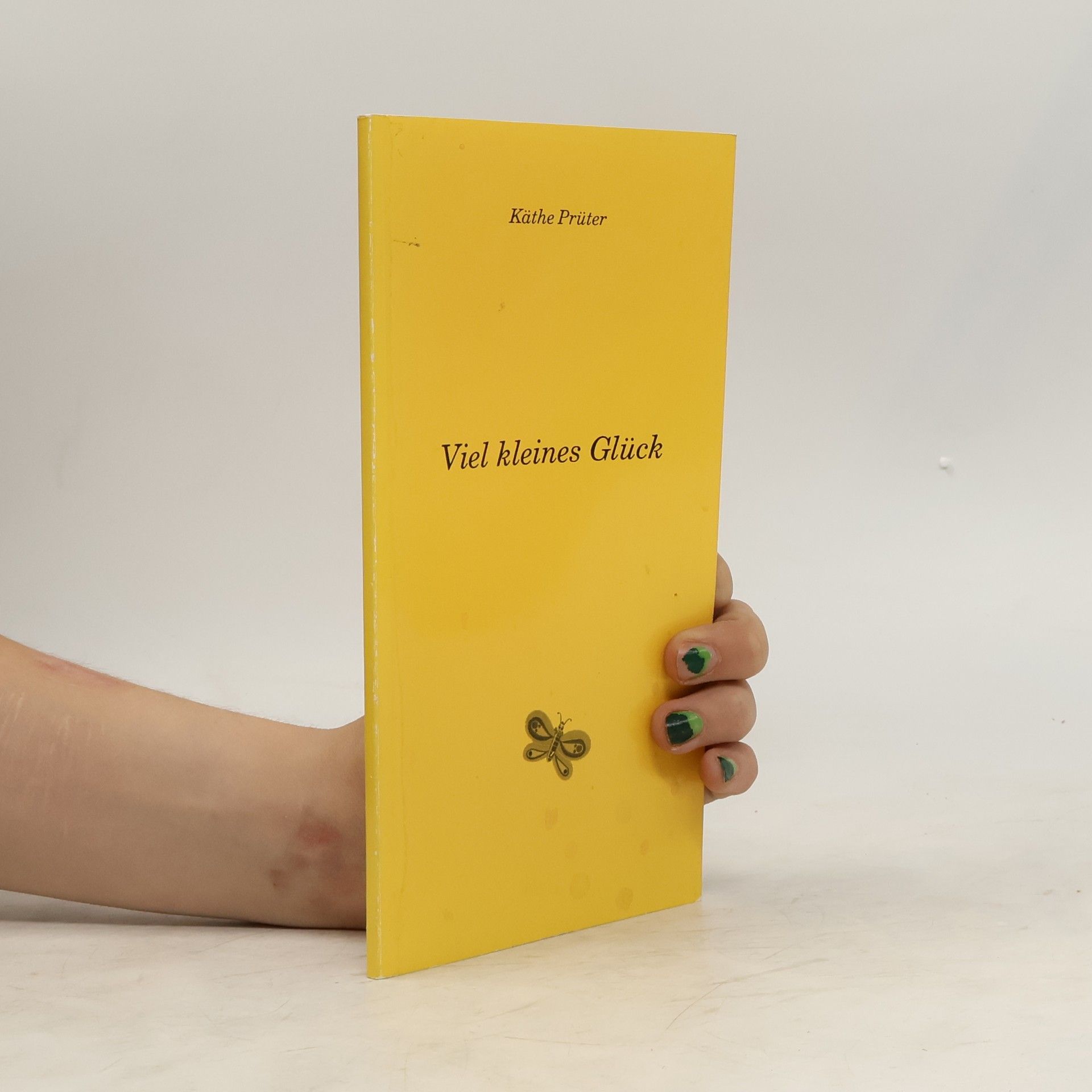 Kathe Prüter Viel kleines Glück