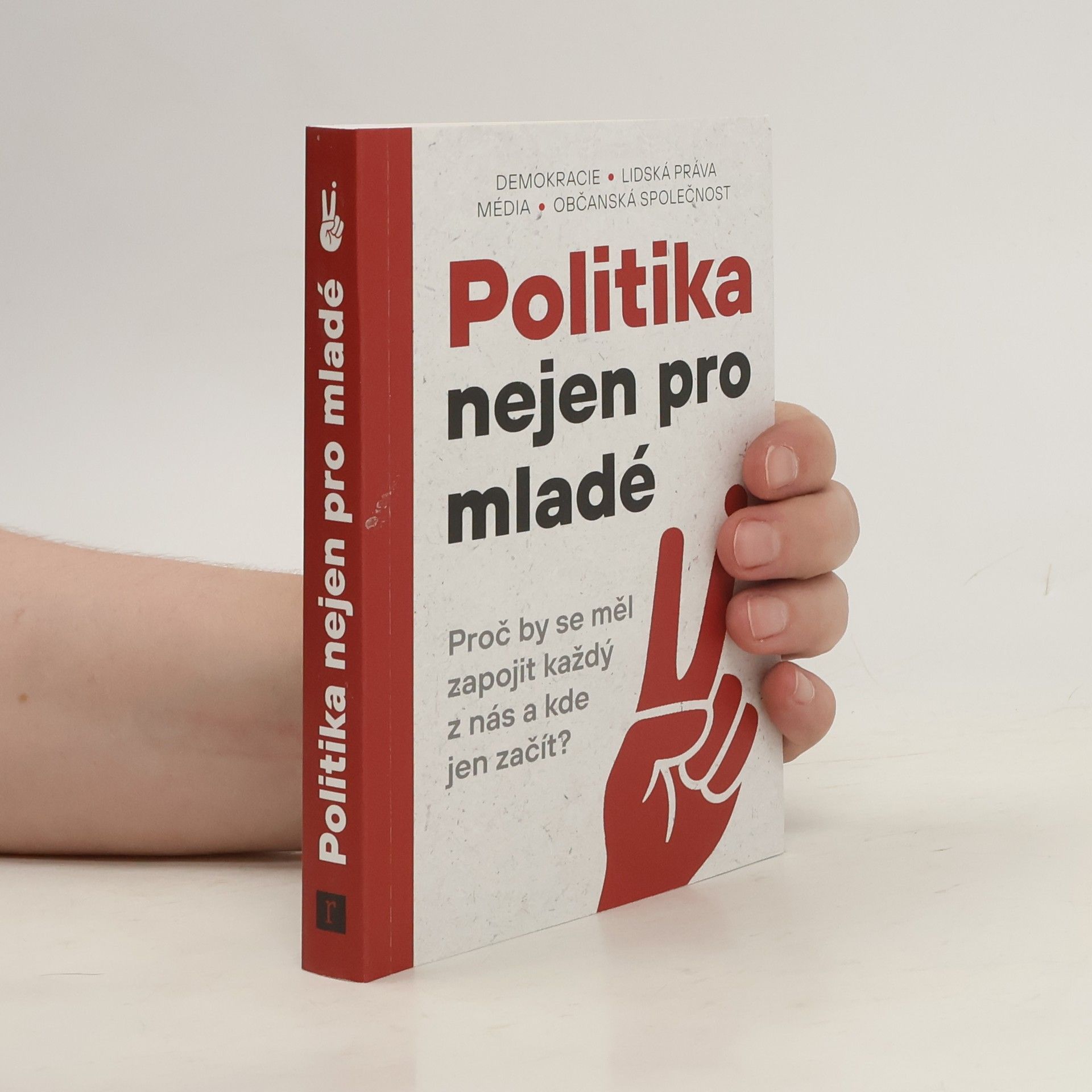 kolektiv Politika nejen pro mladé : Proč by se měl zapojit každý z nás a kde jen začít?