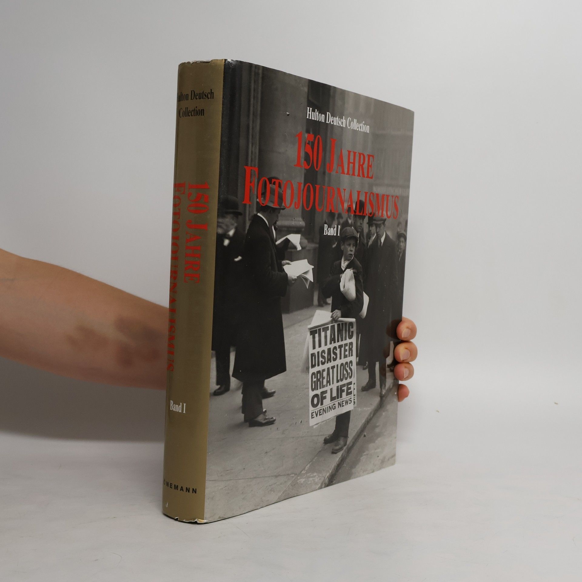 Nick Yapp 150 years of photo journalism : Jahre Photojournalismus : ans de photos de presse